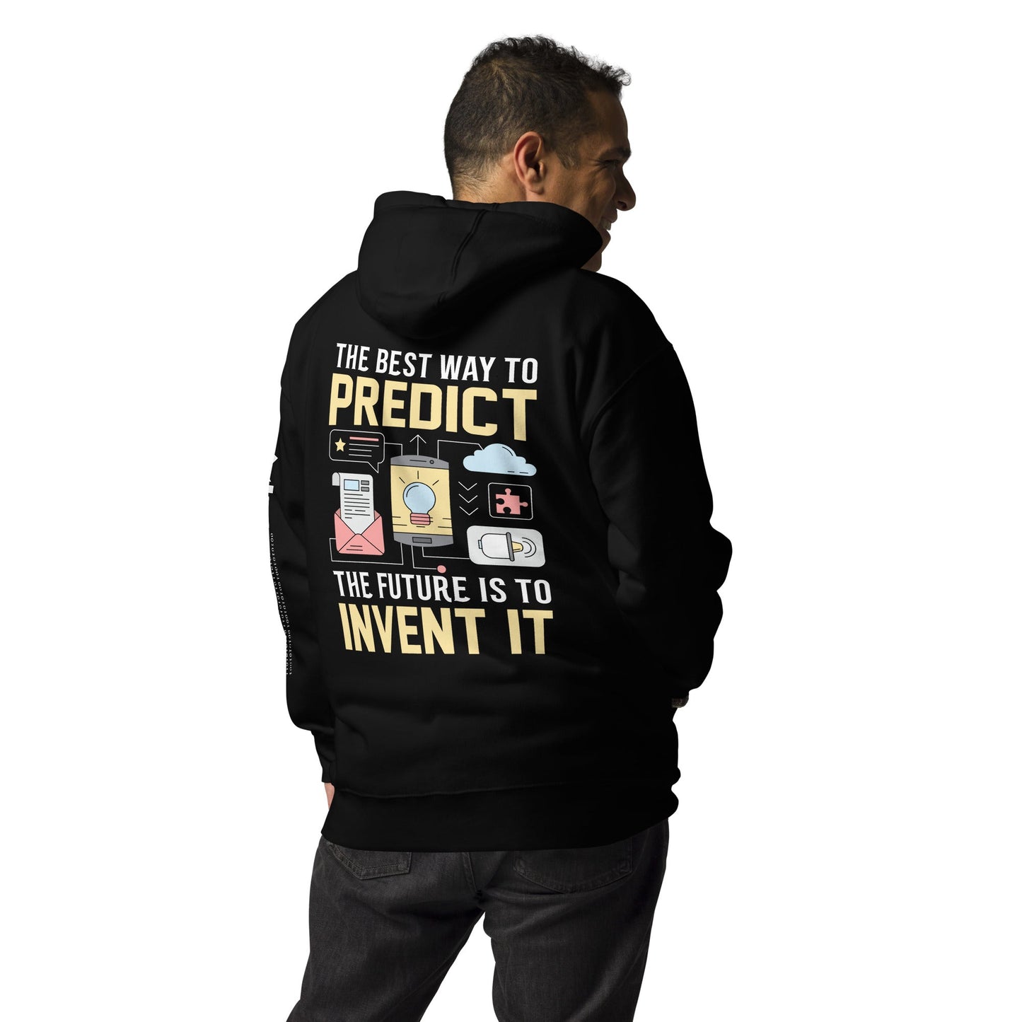 The Best Way to Predict Future is to invent it Unisex Hoodie ( Back Print ) by DarkByteGear
