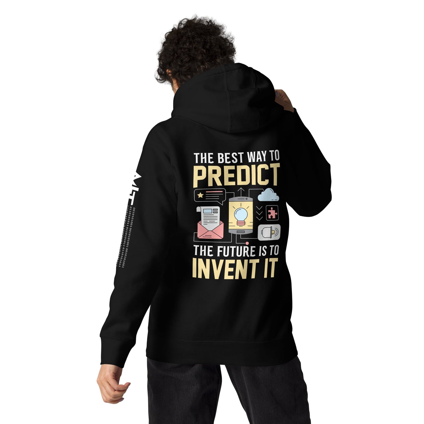The Best Way to Predict Future is to invent it Unisex Hoodie ( Back Print ) by DarkByteGear