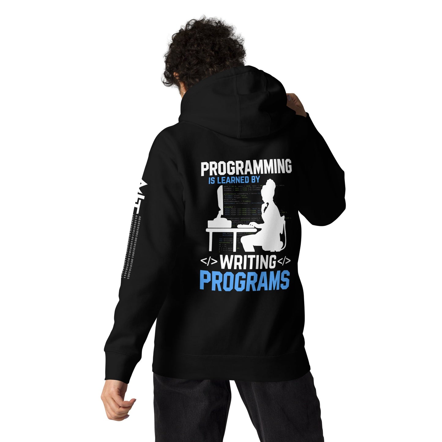 Programming is Learnt by Programming Unisex Hoodie ( Back Print ) by DarkByteGear