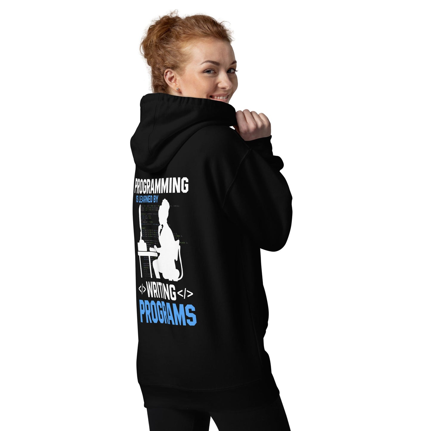 Programming is Learnt by Programming Unisex Hoodie ( Back Print ) by DarkByteGear