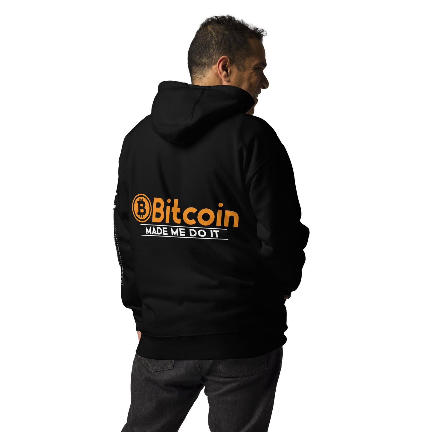 Bitcoin Made me Do it Unisex Hoodie ( Back Print ) by DarkByteGear