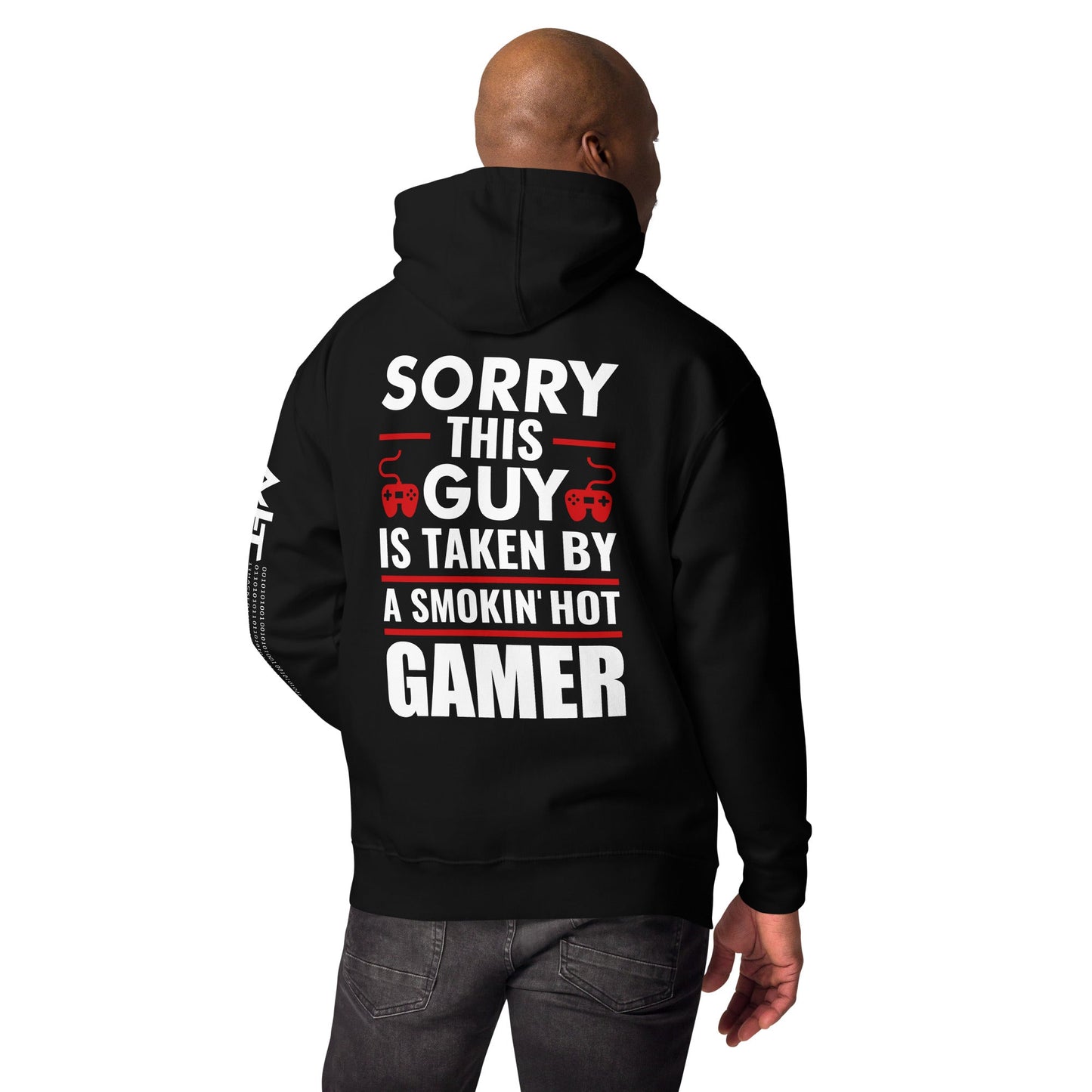 Sorry, this Guy is taken by a smoking hot Gamer - Unisex Hoodie by DarkByteGear