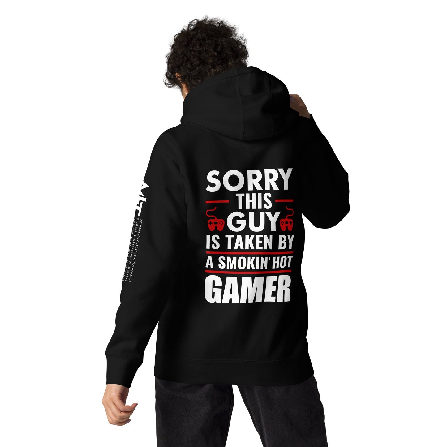 Sorry, this Guy is taken by a smoking hot Gamer - Unisex Hoodie by DarkByteGear