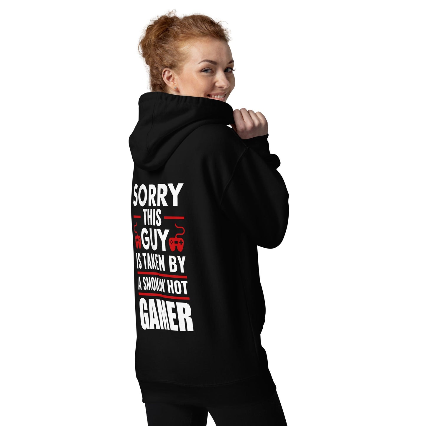 Sorry, this Guy is taken by a smoking hot Gamer - Unisex Hoodie by DarkByteGear