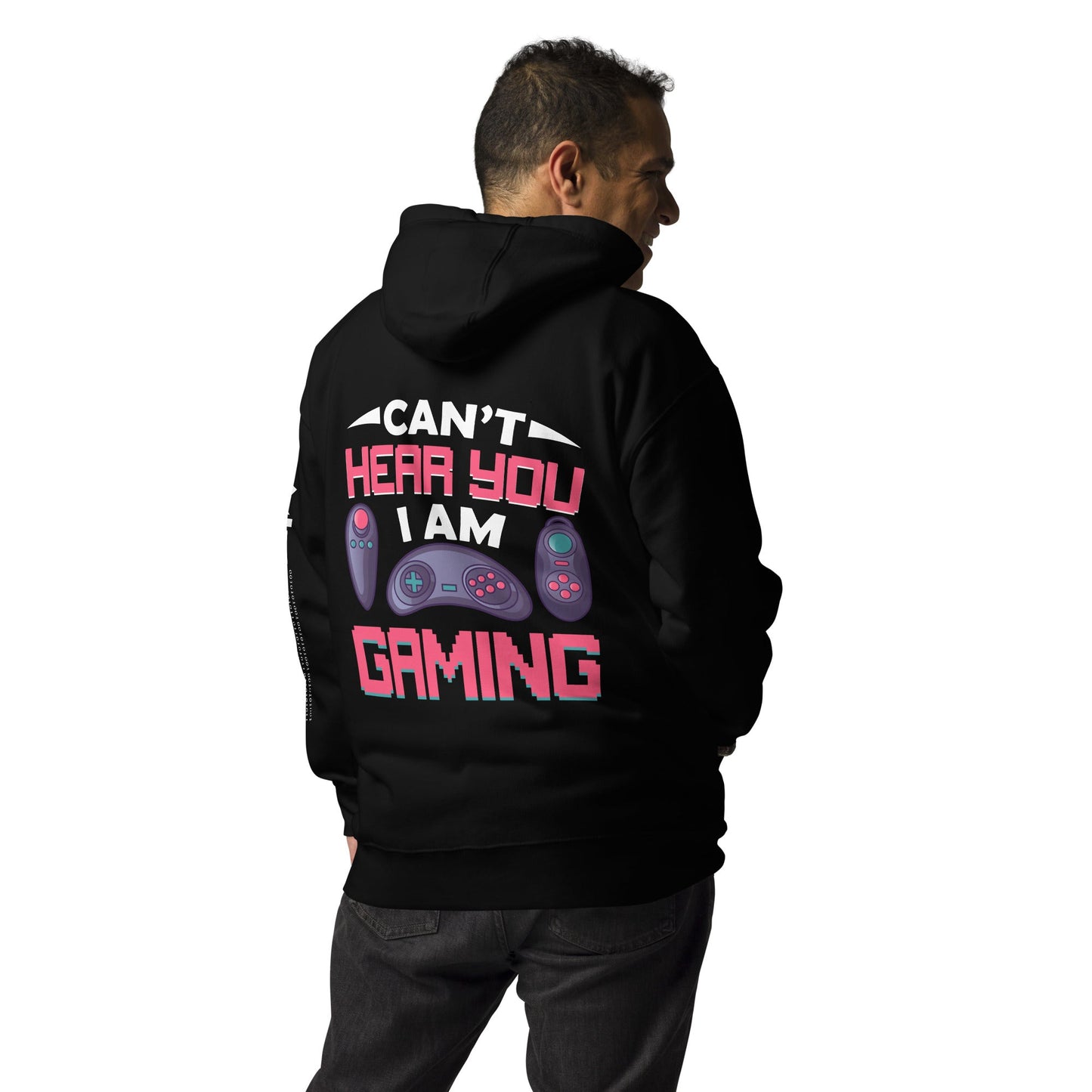 Can't Hear you, I am Gaming - Unisex Hoodie ( Back Print ) by DarkByteGear