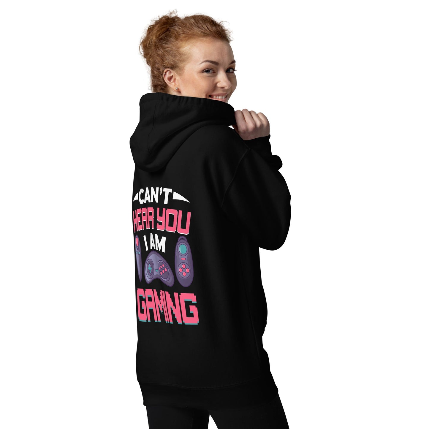 Can't Hear you, I am Gaming - Unisex Hoodie ( Back Print ) by DarkByteGear