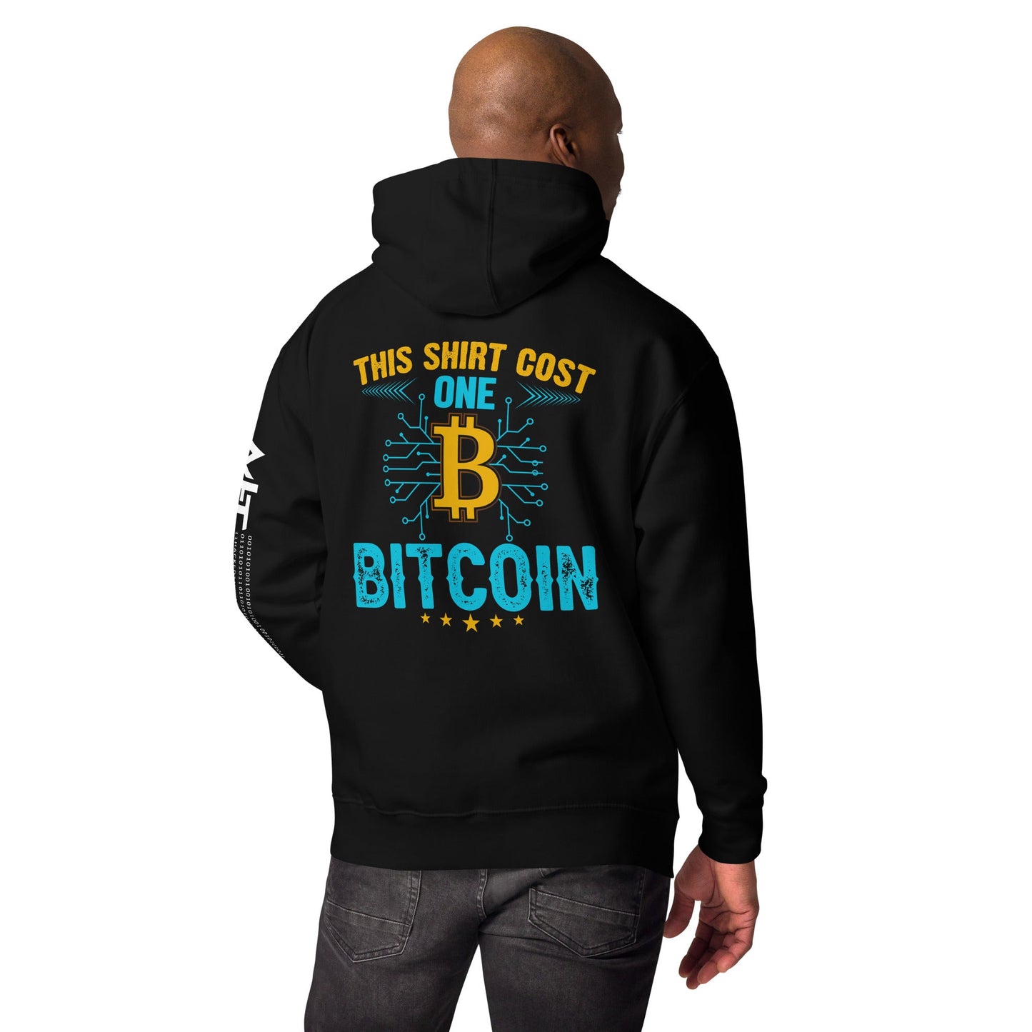 This Shirt Costs one Bitcoin - Unisex Hoodie ( Back Print ) by DarkByteGear