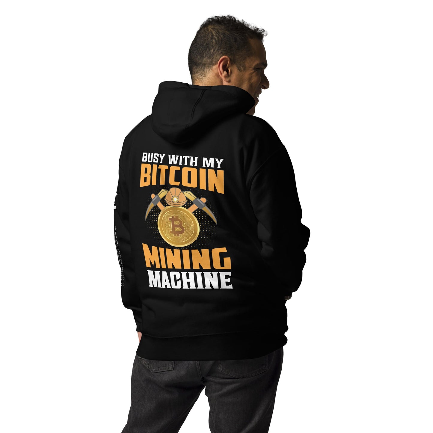 Busy with my Bitcoin Mining Machine Unisex Hoodie ( Back Print ) by DarkByteGear