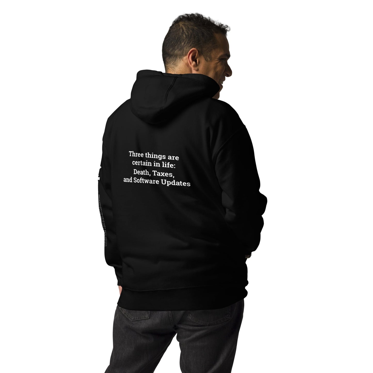 Three Things are certain in life Death, Taxes and Software Updates - Unisex Hoodie by DarkByteGear