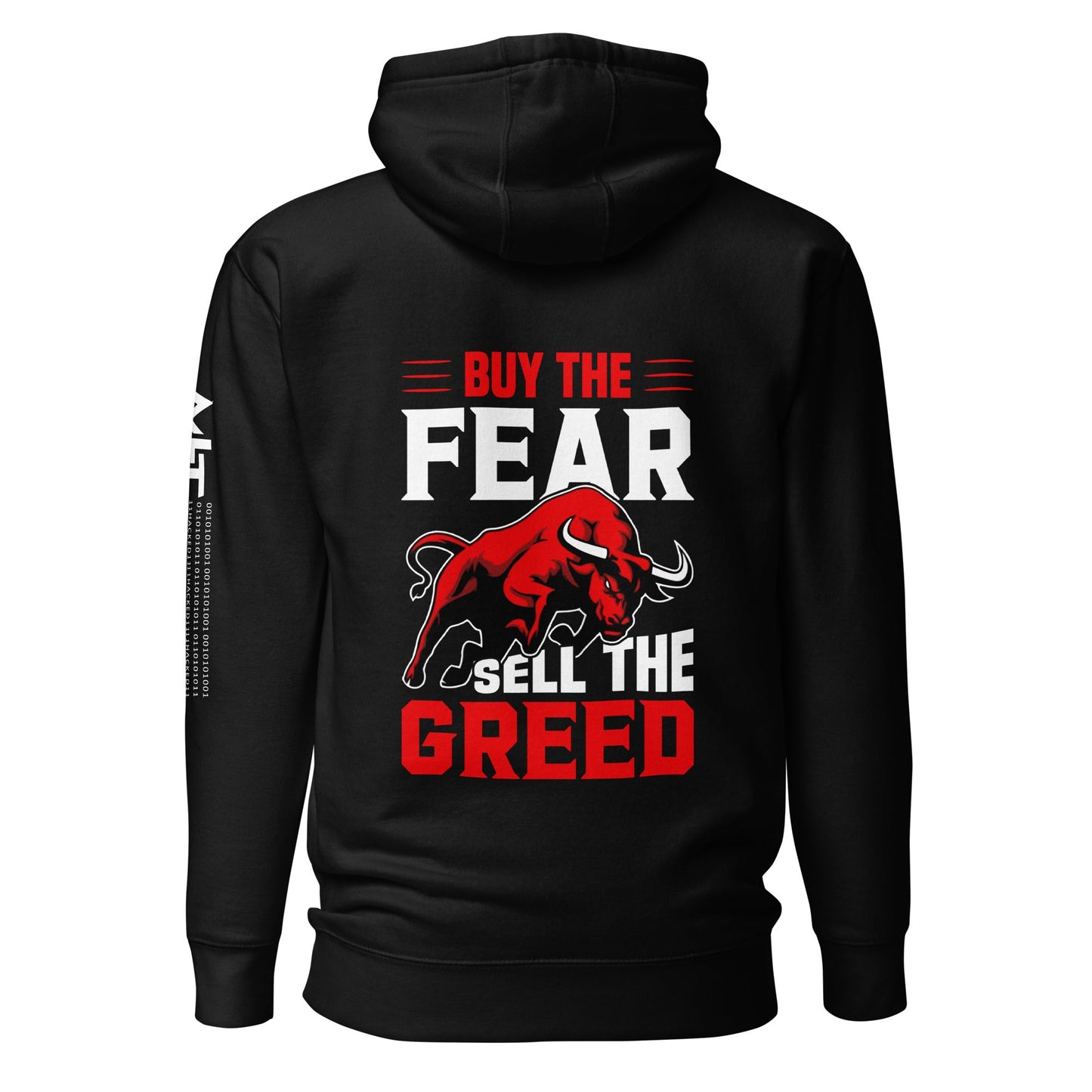 Buy the Fear; Sell the Greed V1 - Unisex Hoodie ( Back Print ) by DarkByteGear