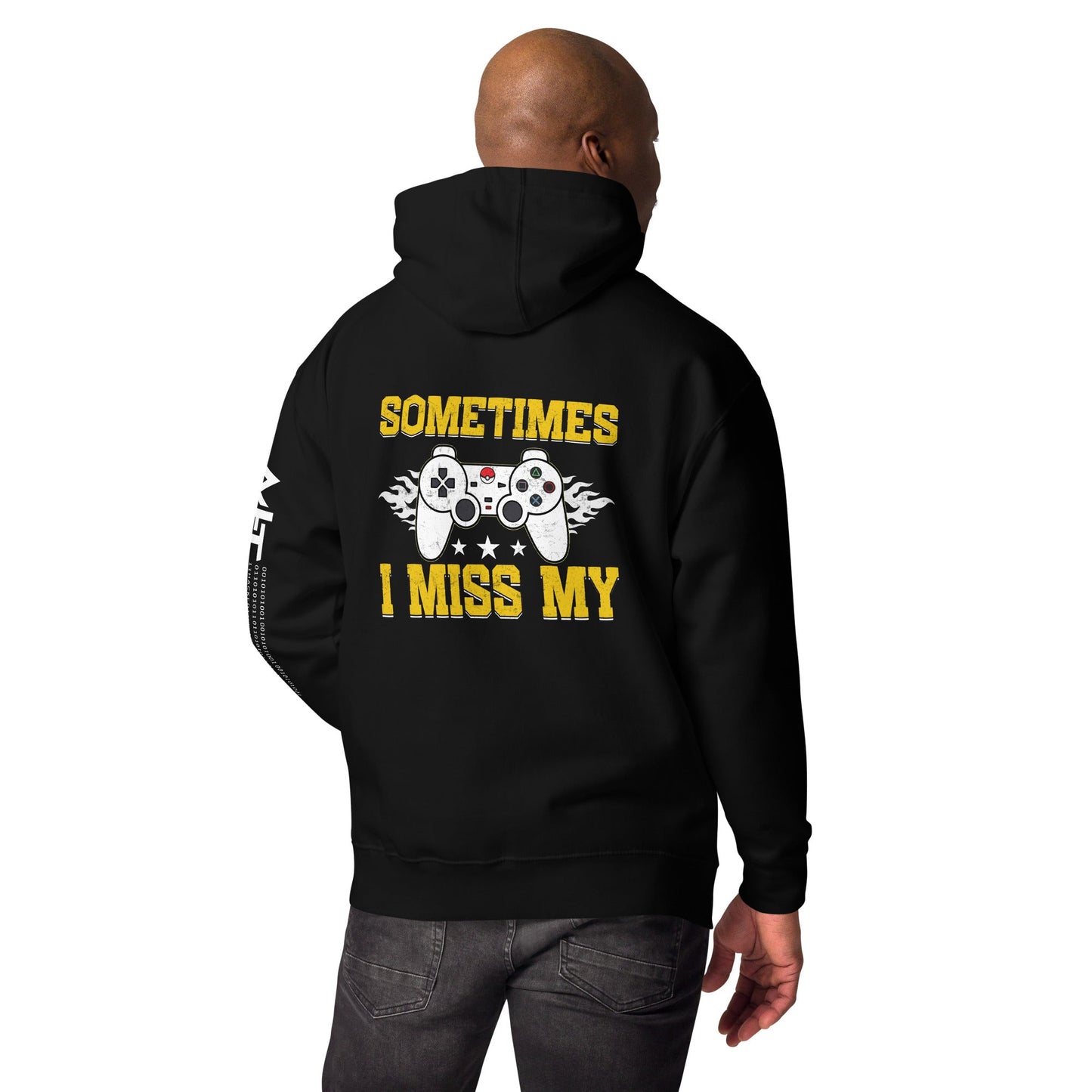 Sometimes, I Miss My - Unisex Hoodie ( Back Print ) by DarkByteGear