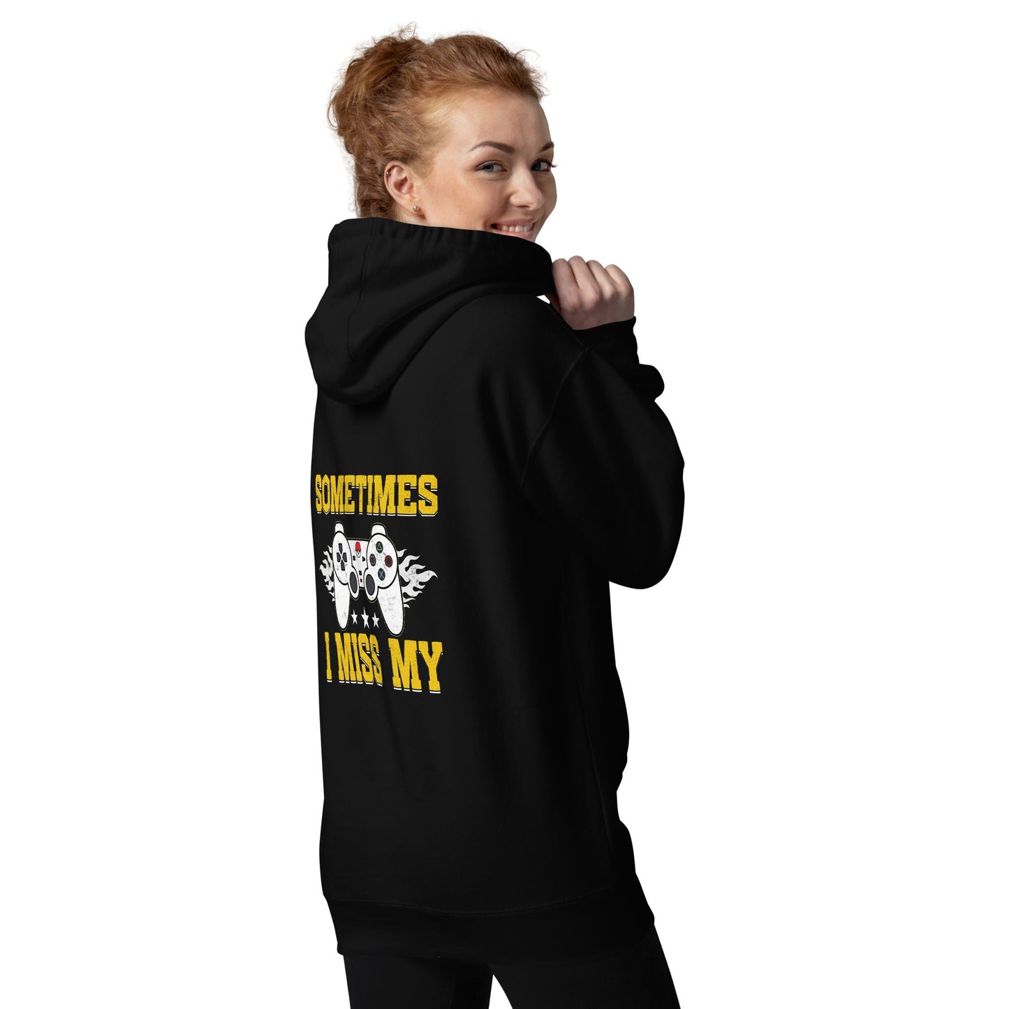 Sometimes, I Miss My - Unisex Hoodie ( Back Print ) by DarkByteGear