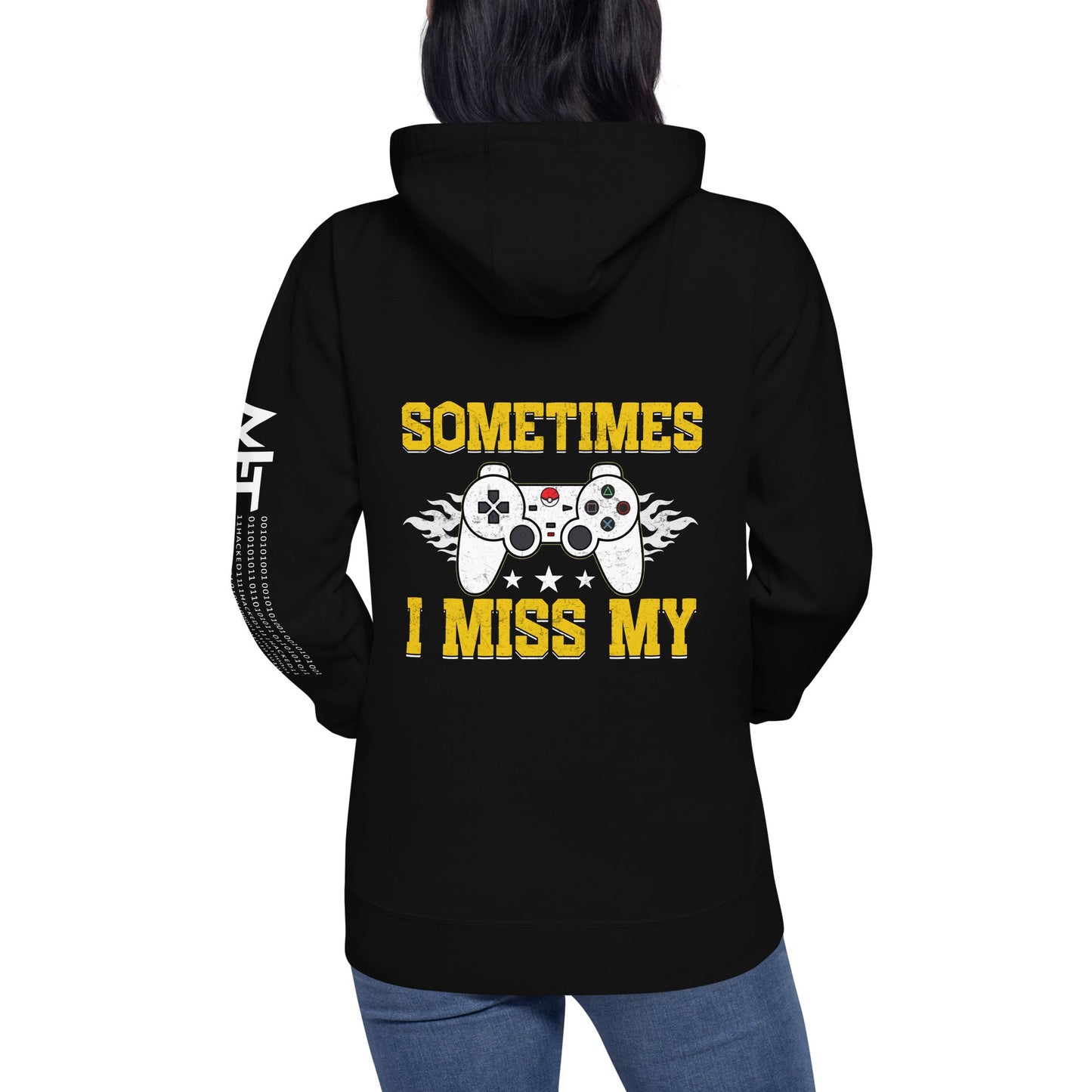Sometimes, I Miss My - Unisex Hoodie ( Back Print ) by DarkByteGear