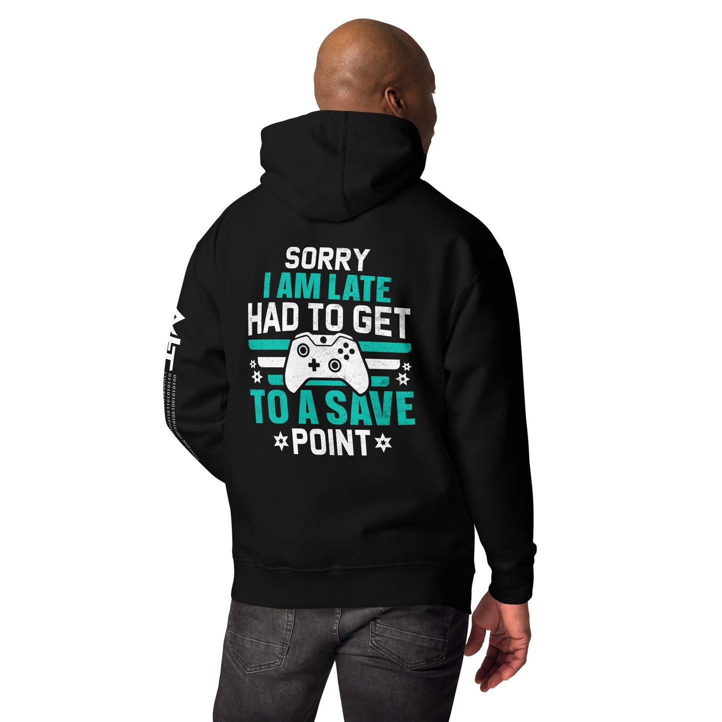 Sorry I am late, I Have to Get to a Save Point ( RK ) - Unisex Hoodie ( Back Print ) by DarkByteGear