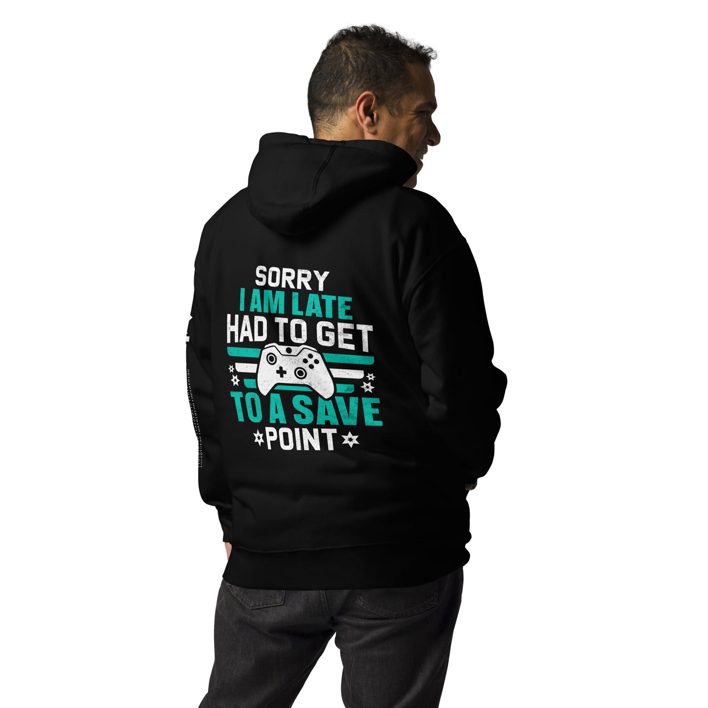Sorry I am late, I Have to Get to a Save Point ( RK ) - Unisex Hoodie ( Back Print ) by DarkByteGear