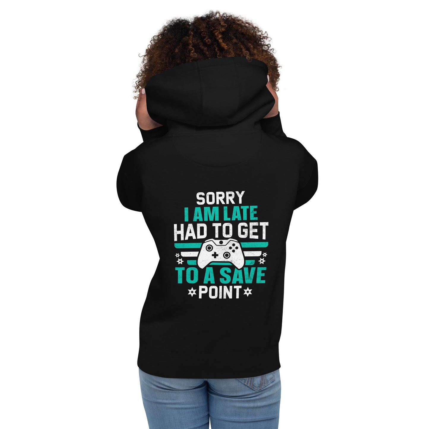 Sorry I am late, I Have to Get to a Save Point ( RK ) - Unisex Hoodie ( Back Print ) by DarkByteGear