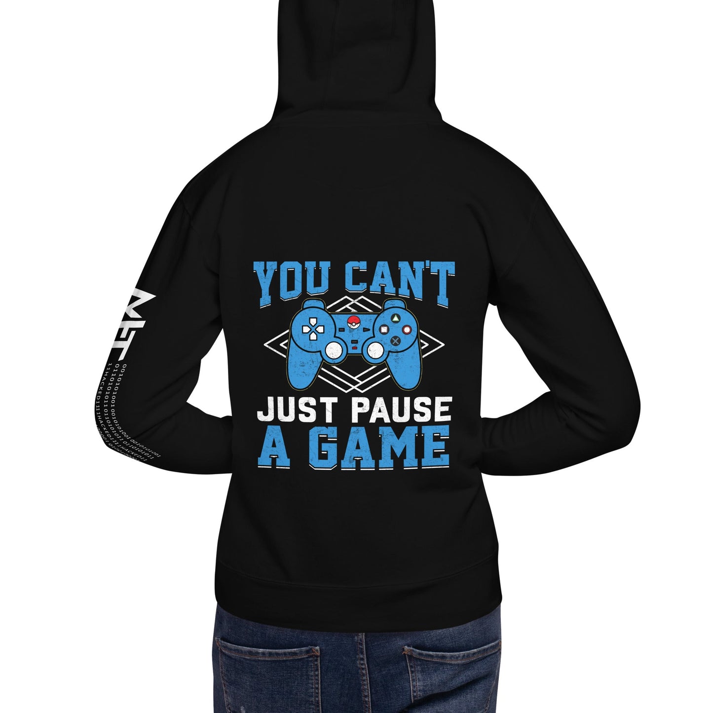 You can't just Pause a Game - Unisex Hoodie ( Back Print ) by DarkByteGear