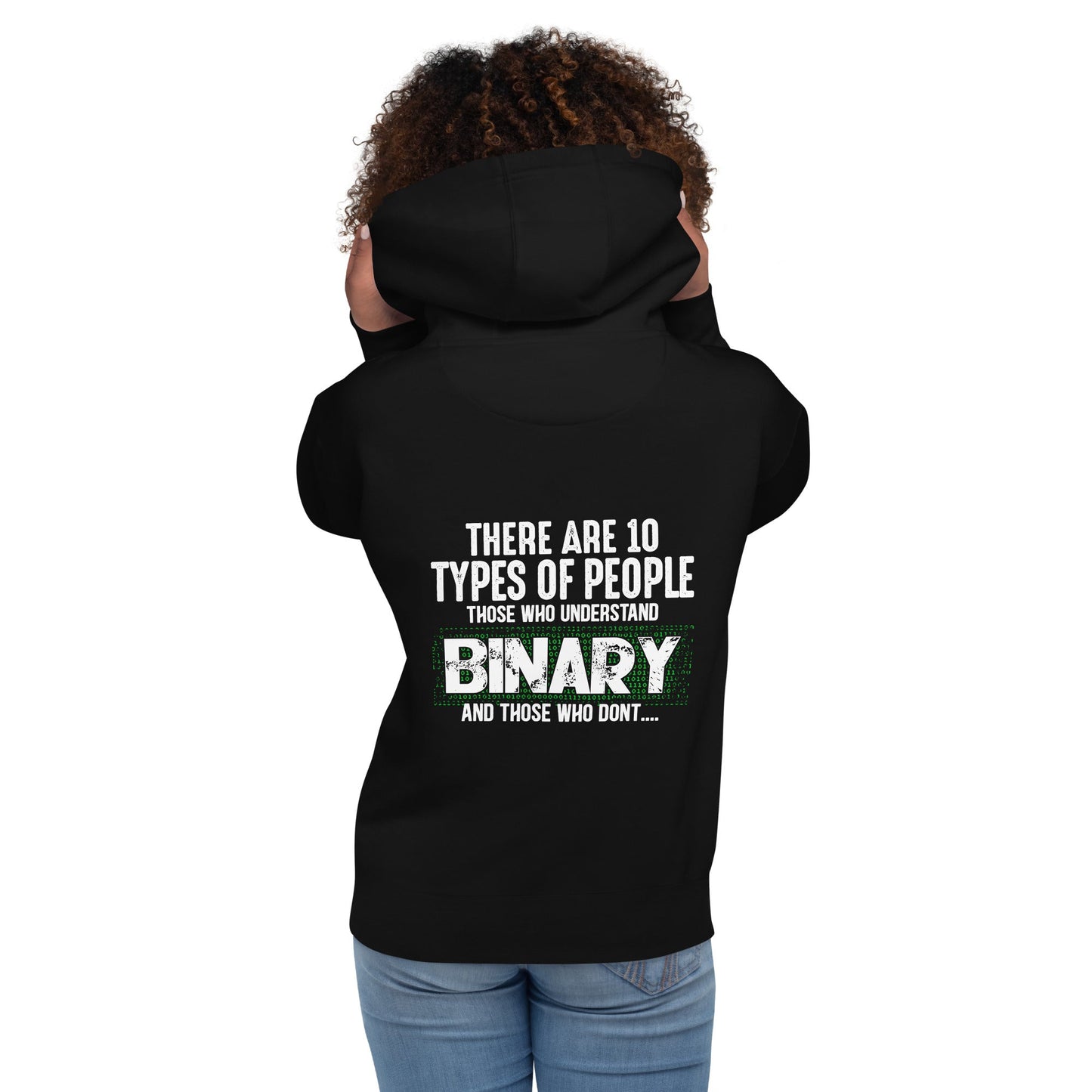 There are 10 types of people - Unisex Hoodie ( Back Print ) by DarkByteGear