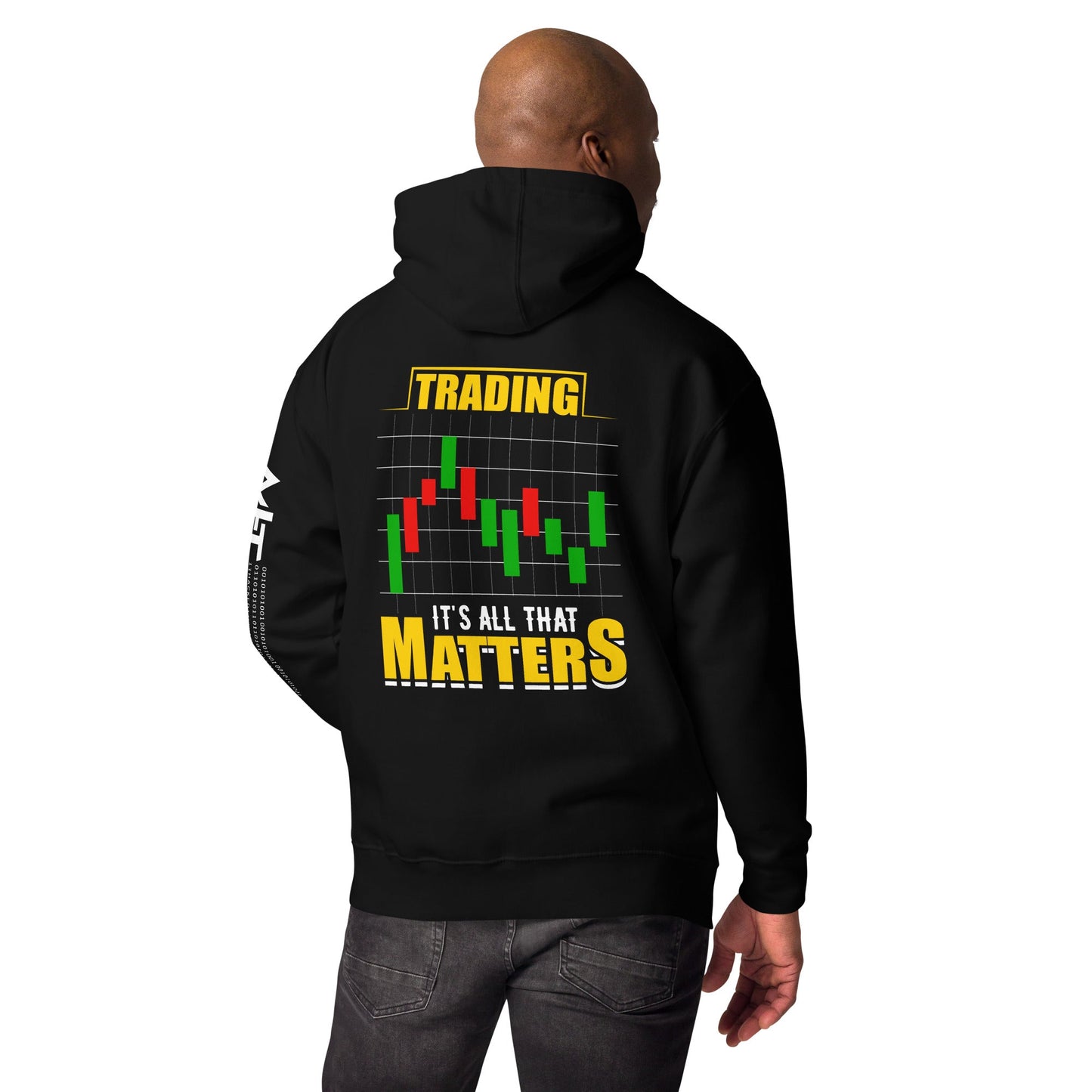 Trading; It's all that Matters V1 - Unisex Hoodie ( Back Print ) by DarkByteGear