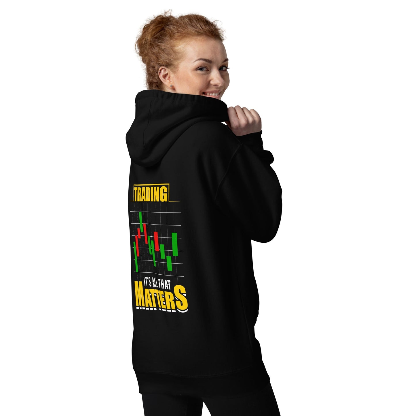 Trading; It's all that Matters V1 - Unisex Hoodie ( Back Print ) by DarkByteGear