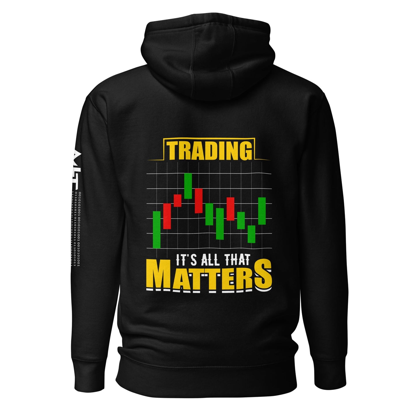 Trading; It's all that Matters V1 - Unisex Hoodie ( Back Print ) by DarkByteGear