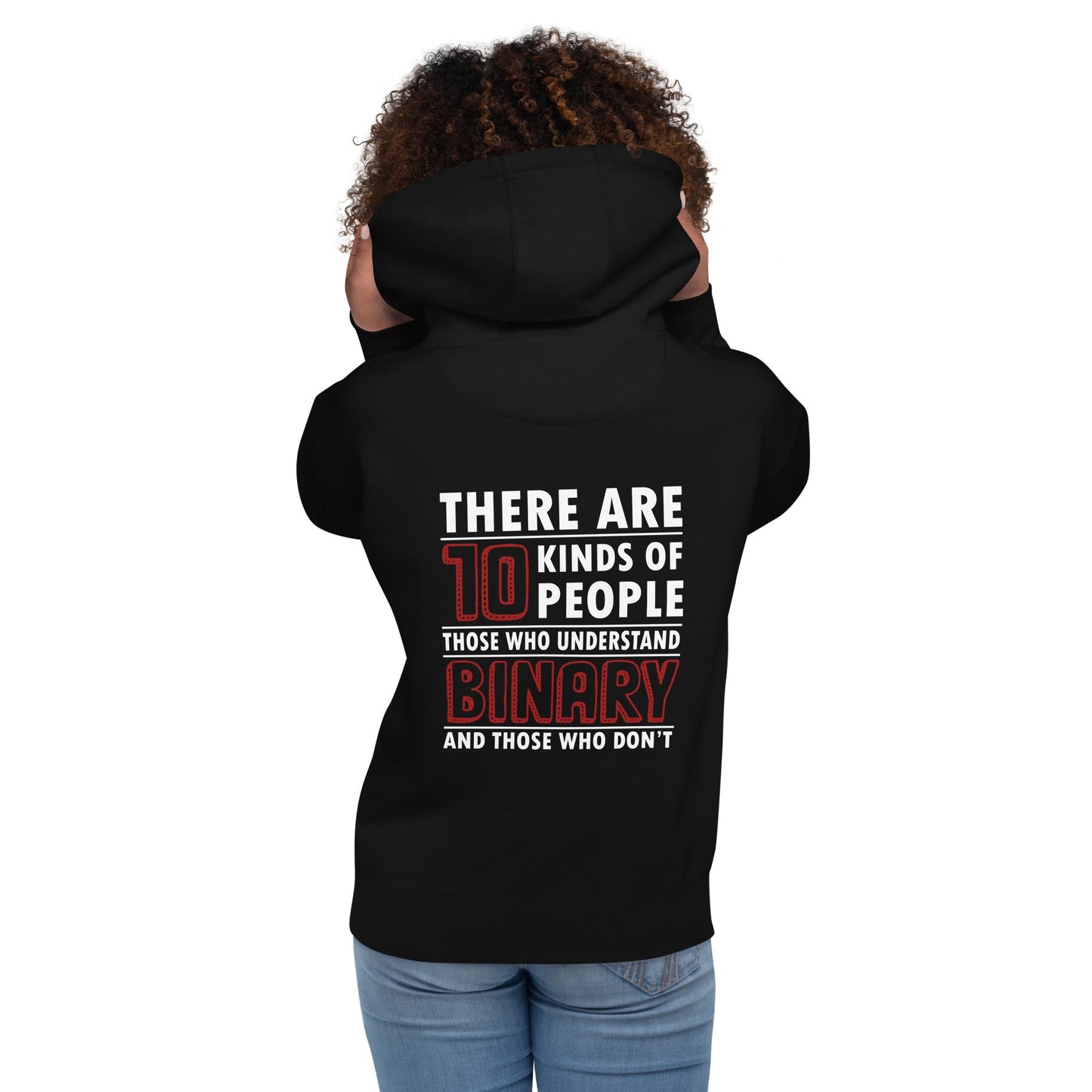 There are 10 kinds of People - Unisex Hoodie ( Back Print ) by DarkByteGear
