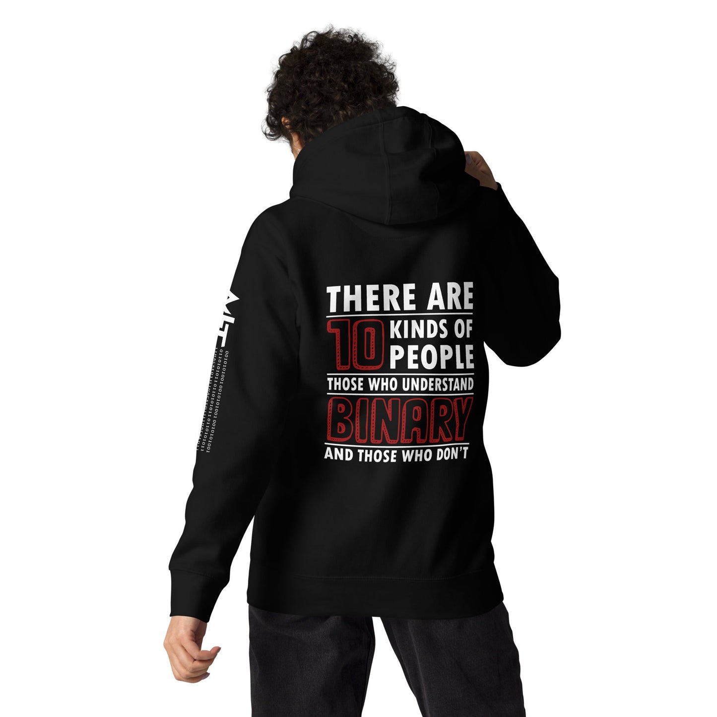 There are 10 kinds of People - Unisex Hoodie ( Back Print ) by DarkByteGear