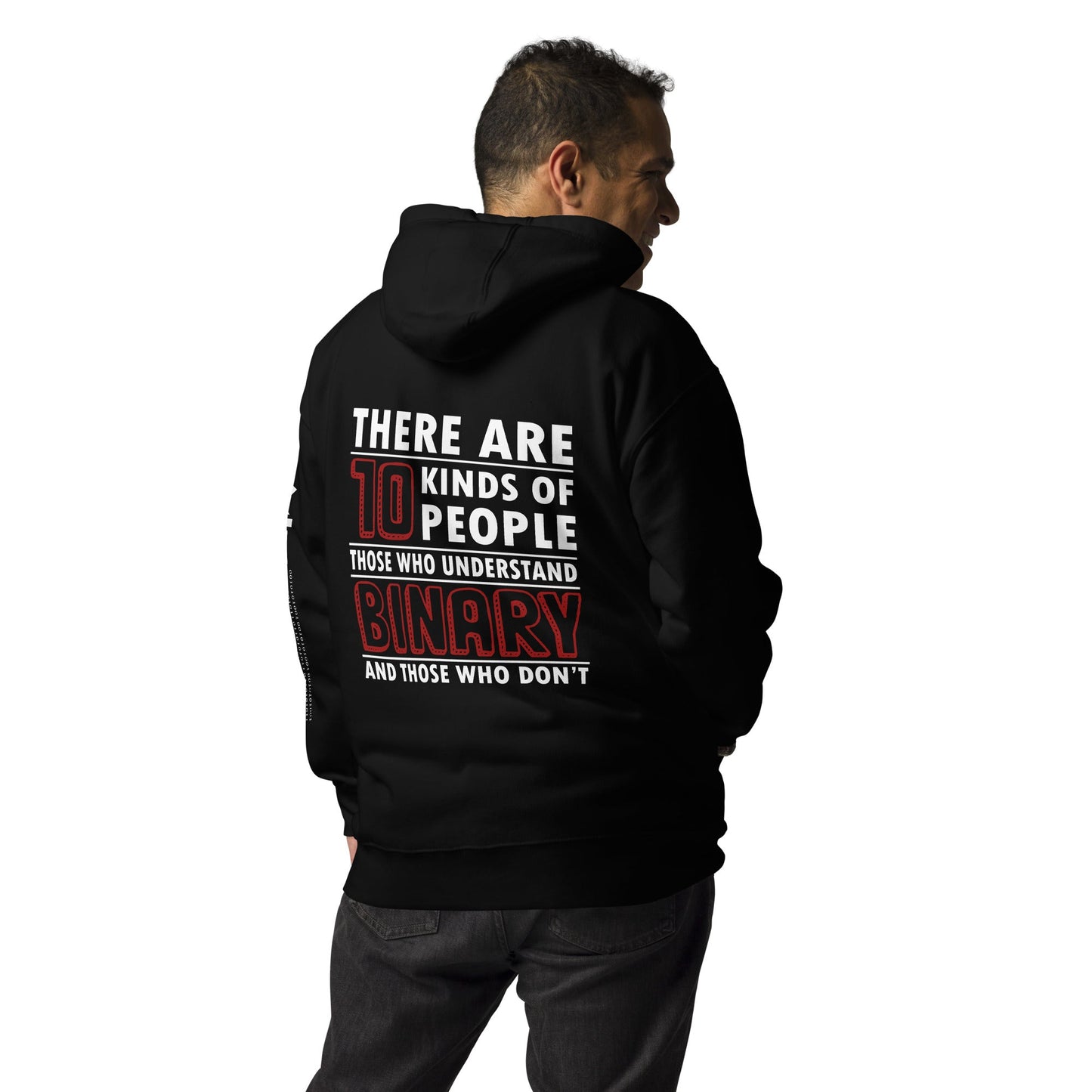 There are 10 kinds of People - Unisex Hoodie ( Back Print ) by DarkByteGear