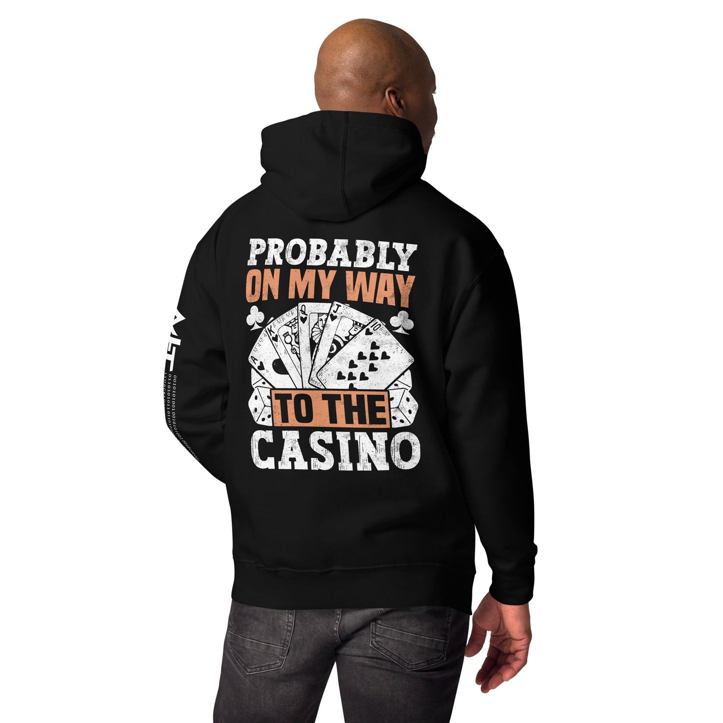 Probably, my way to the Casino - Unisex Hoodie ( Back Print ) by DarkByteGear