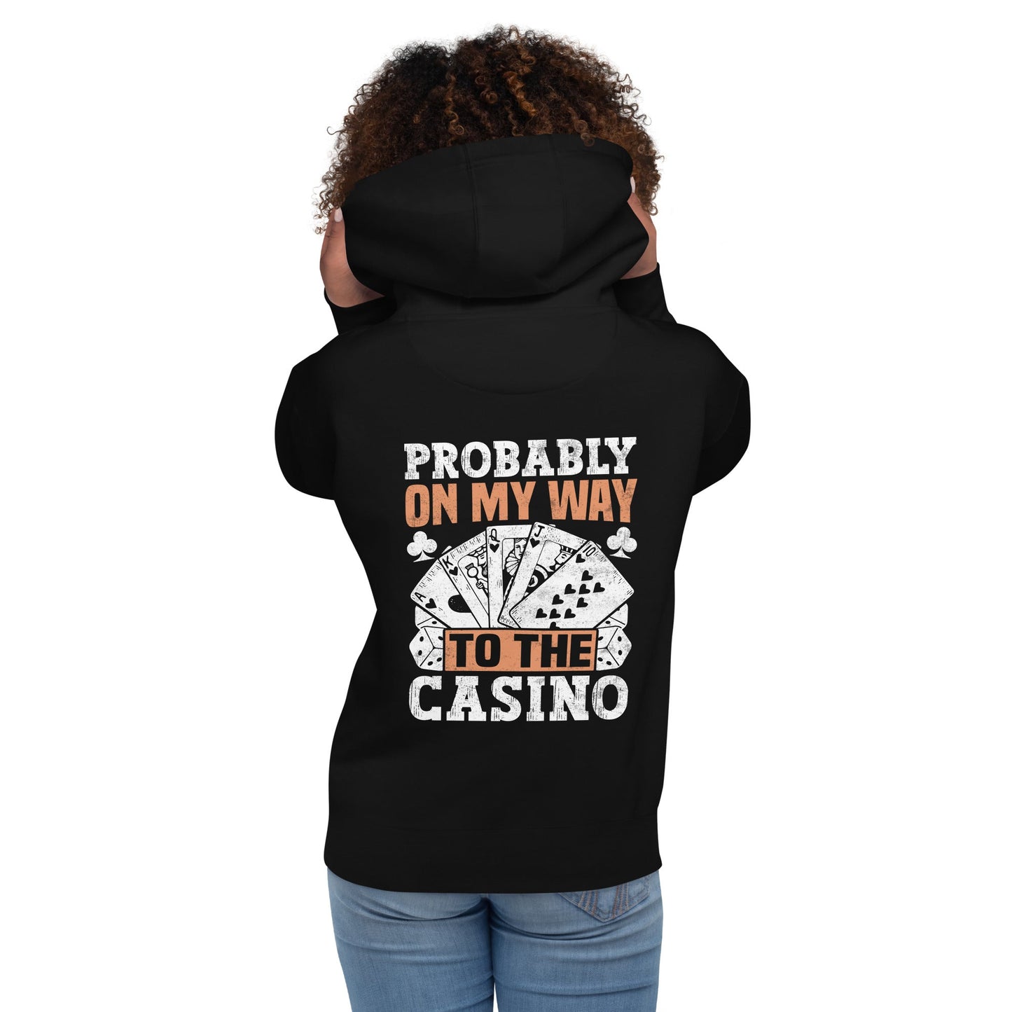 Probably, my way to the Casino - Unisex Hoodie ( Back Print ) by DarkByteGear