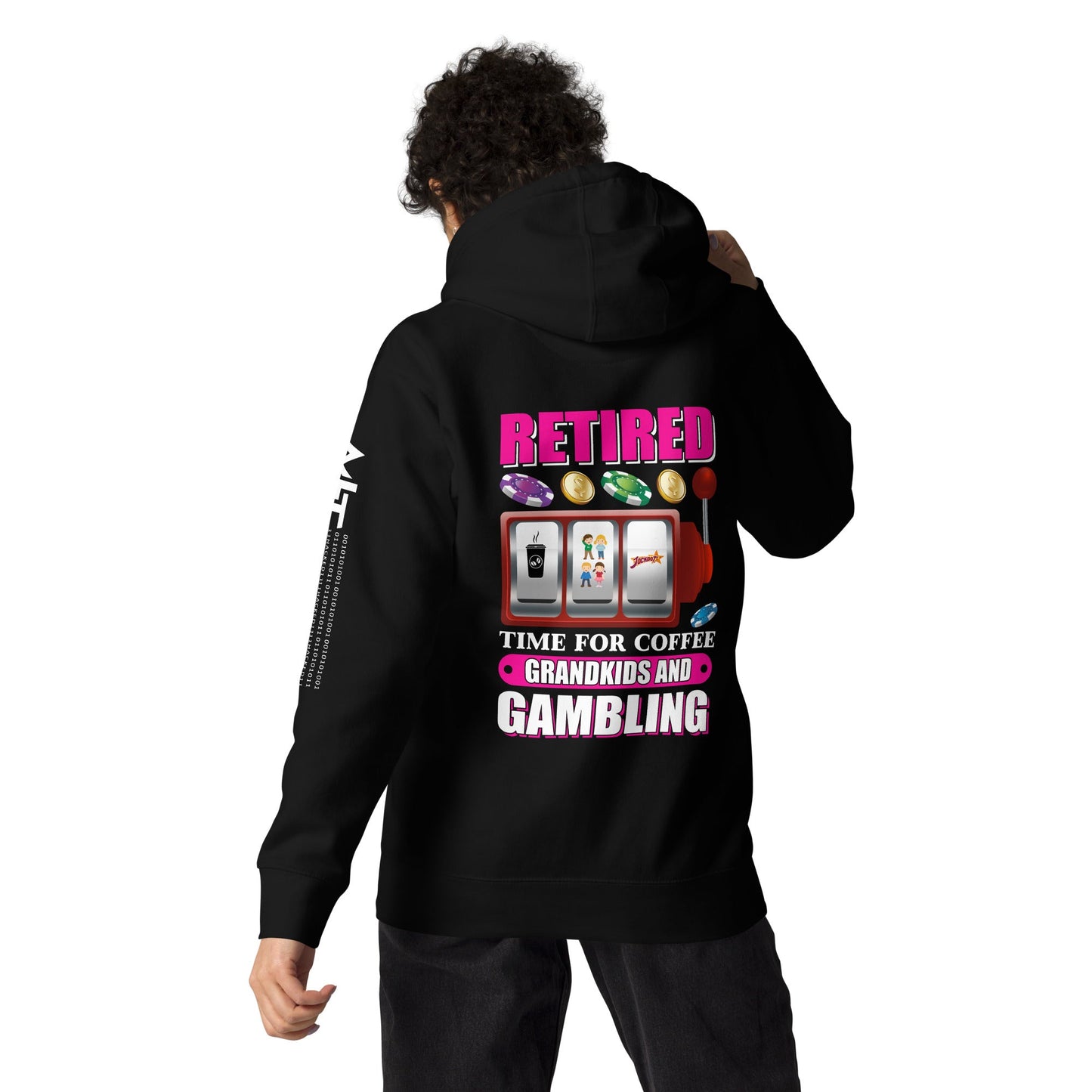 Retired: Time for Coffee, Grandkids and Gambling - Unisex Hoodie ( Back Print ) by DarkByteGear