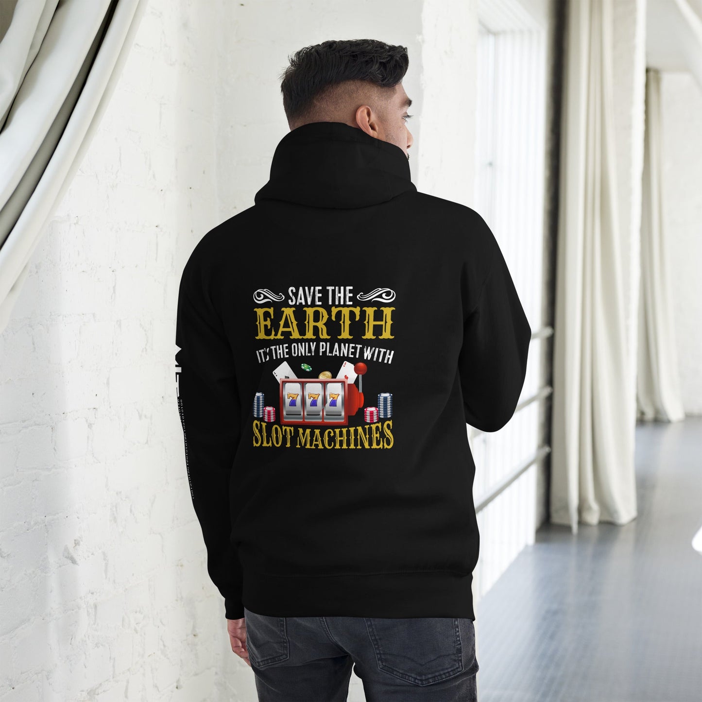 Save the Earth; it's the only Planet with Slot Machines - Unisex Hoodie ( Back Print ) by DarkByteGear