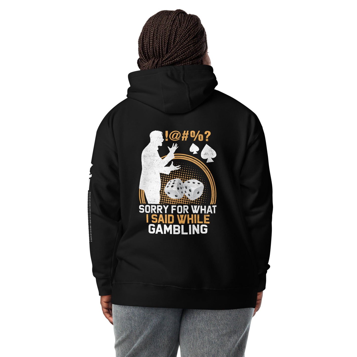 Sorry for what I Said while Gambling - Unisex Hoodie ( Back Print ) by DarkByteGear