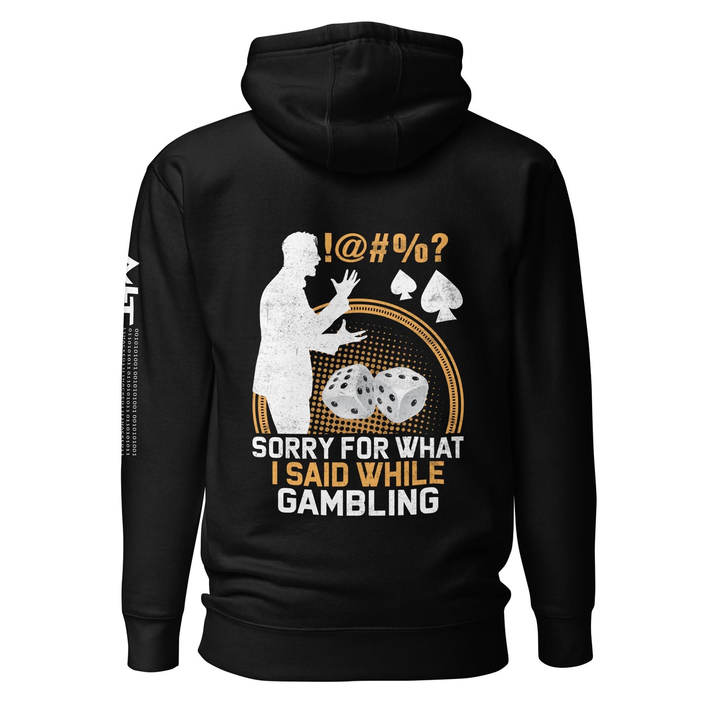 Sorry for what I Said while Gambling - Unisex Hoodie ( Back Print ) by DarkByteGear