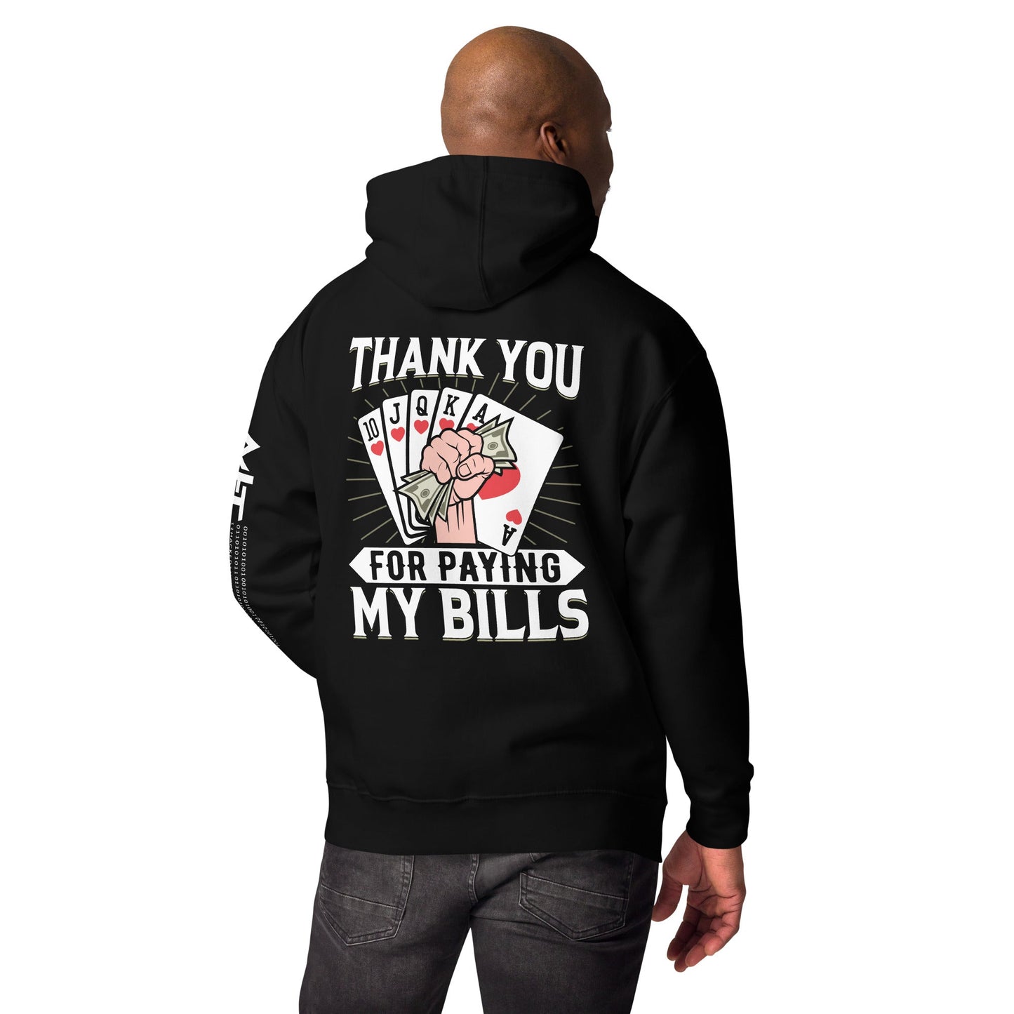 Thank you for Paying my bills - Unisex Hoodie ( Back Print ) by DarkByteGear