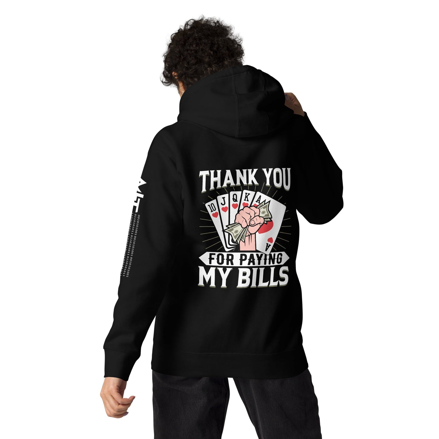 Thank you for Paying my bills - Unisex Hoodie ( Back Print ) by DarkByteGear