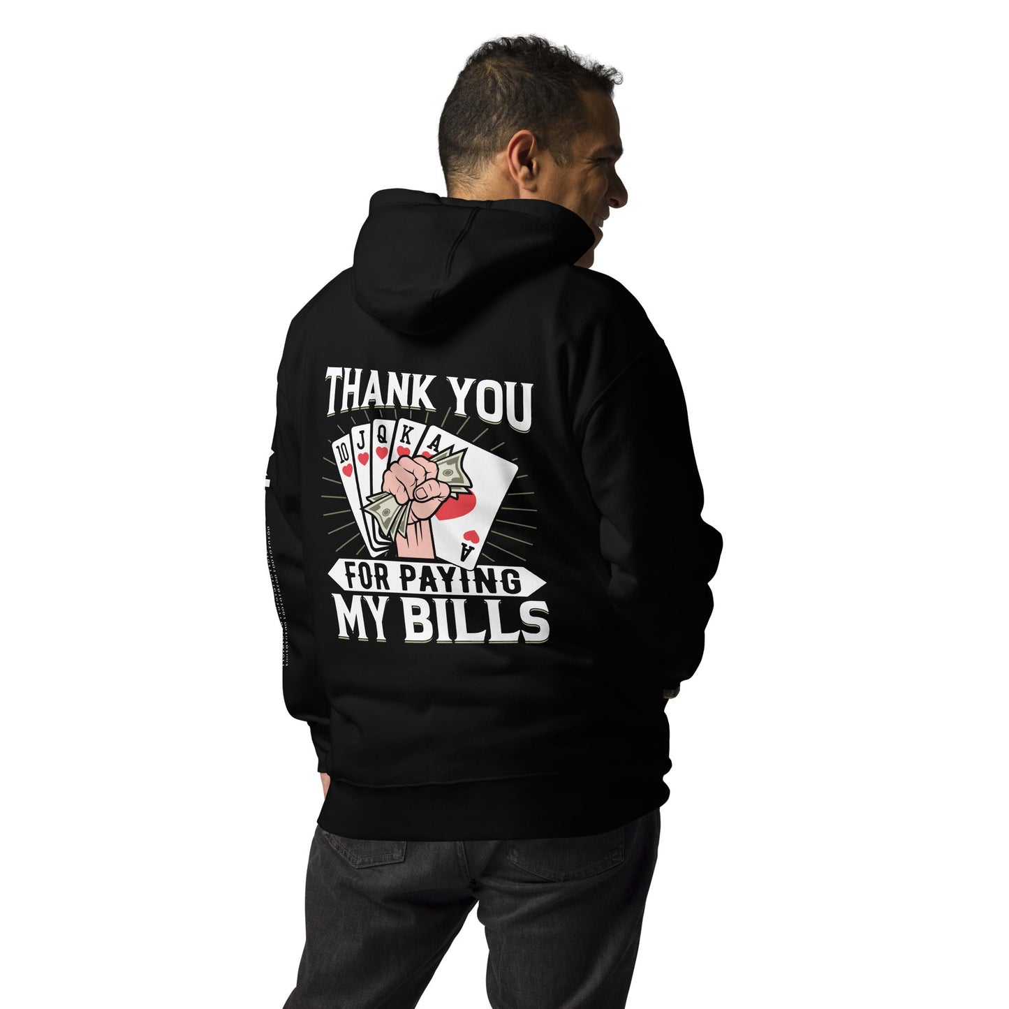 Thank you for Paying my bills - Unisex Hoodie ( Back Print ) by DarkByteGear