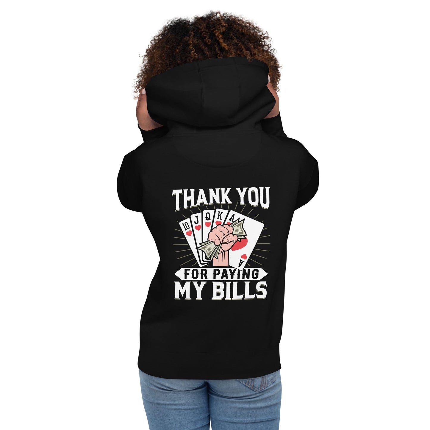 Thank you for Paying my bills - Unisex Hoodie ( Back Print ) by DarkByteGear