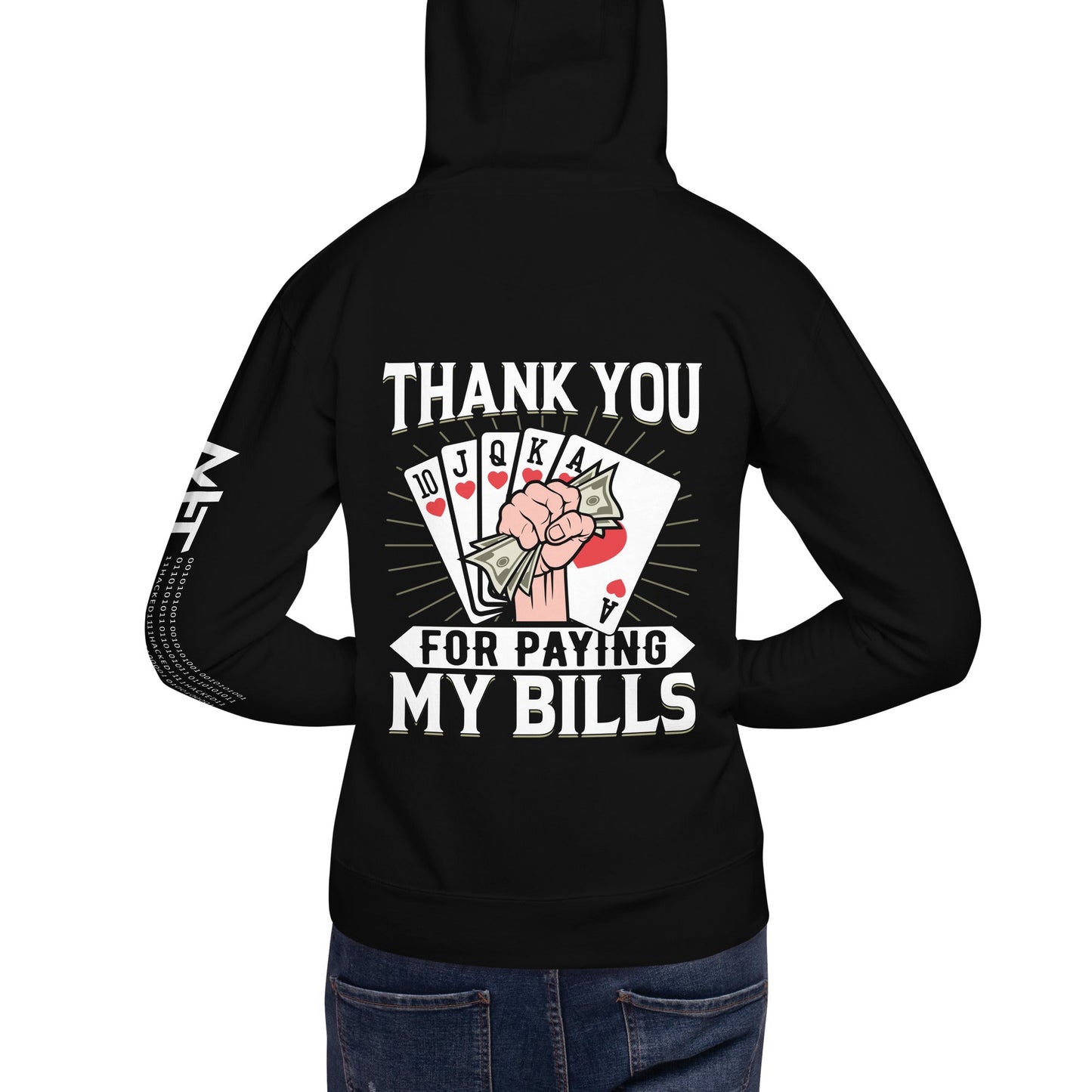Thank you for Paying my bills - Unisex Hoodie ( Back Print ) by DarkByteGear
