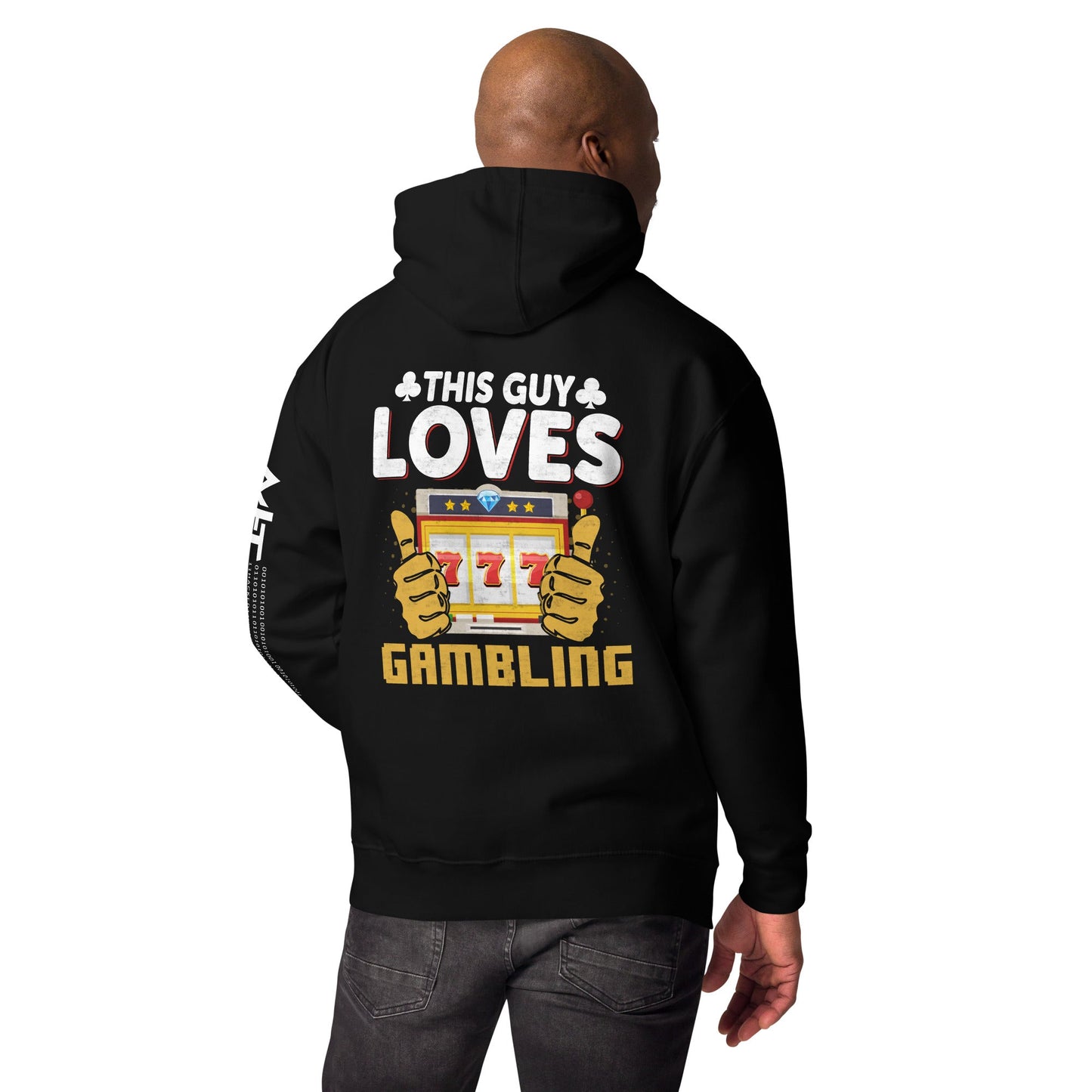 This Guy Loves Gambling - Unisex Hoodie ( Back Print ) by DarkByteGear
