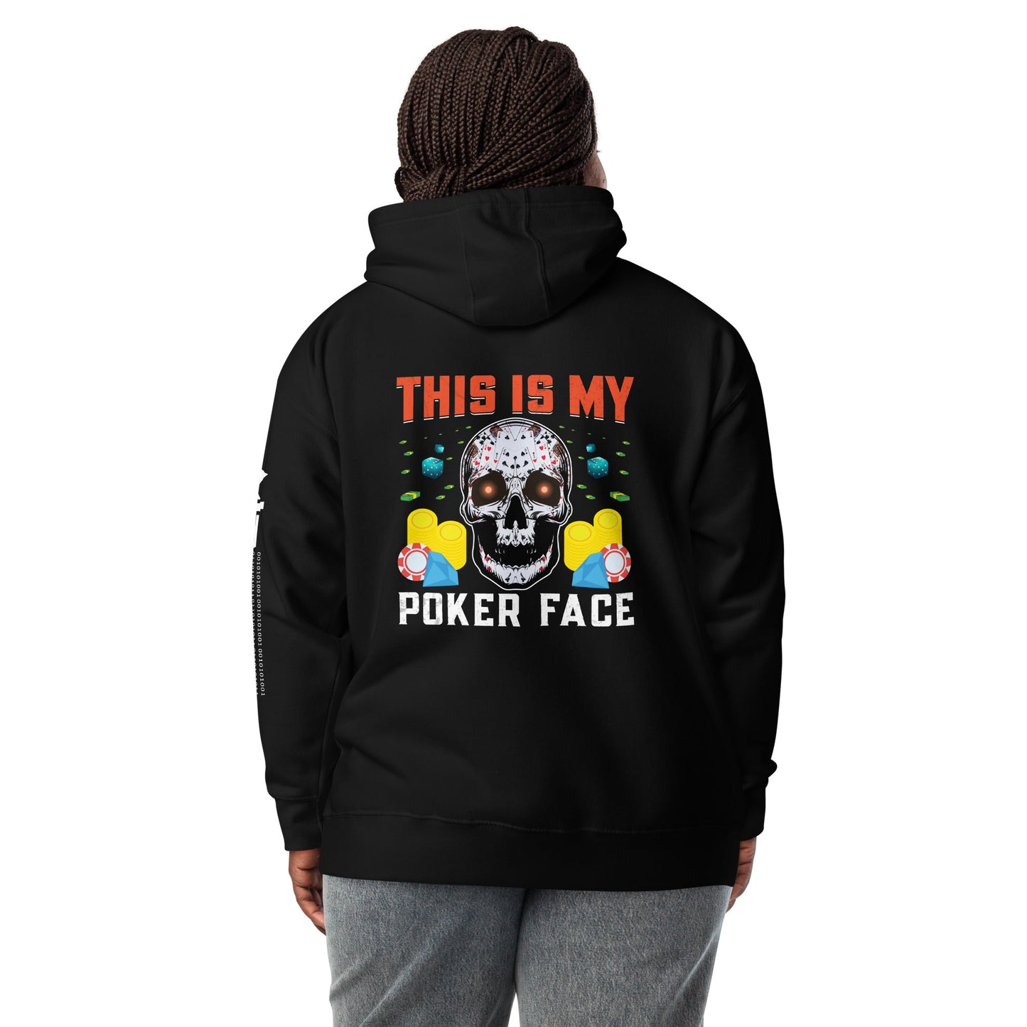 This is My Poker Face - Unisex Hoodie ( Back Print ) by DarkByteGear