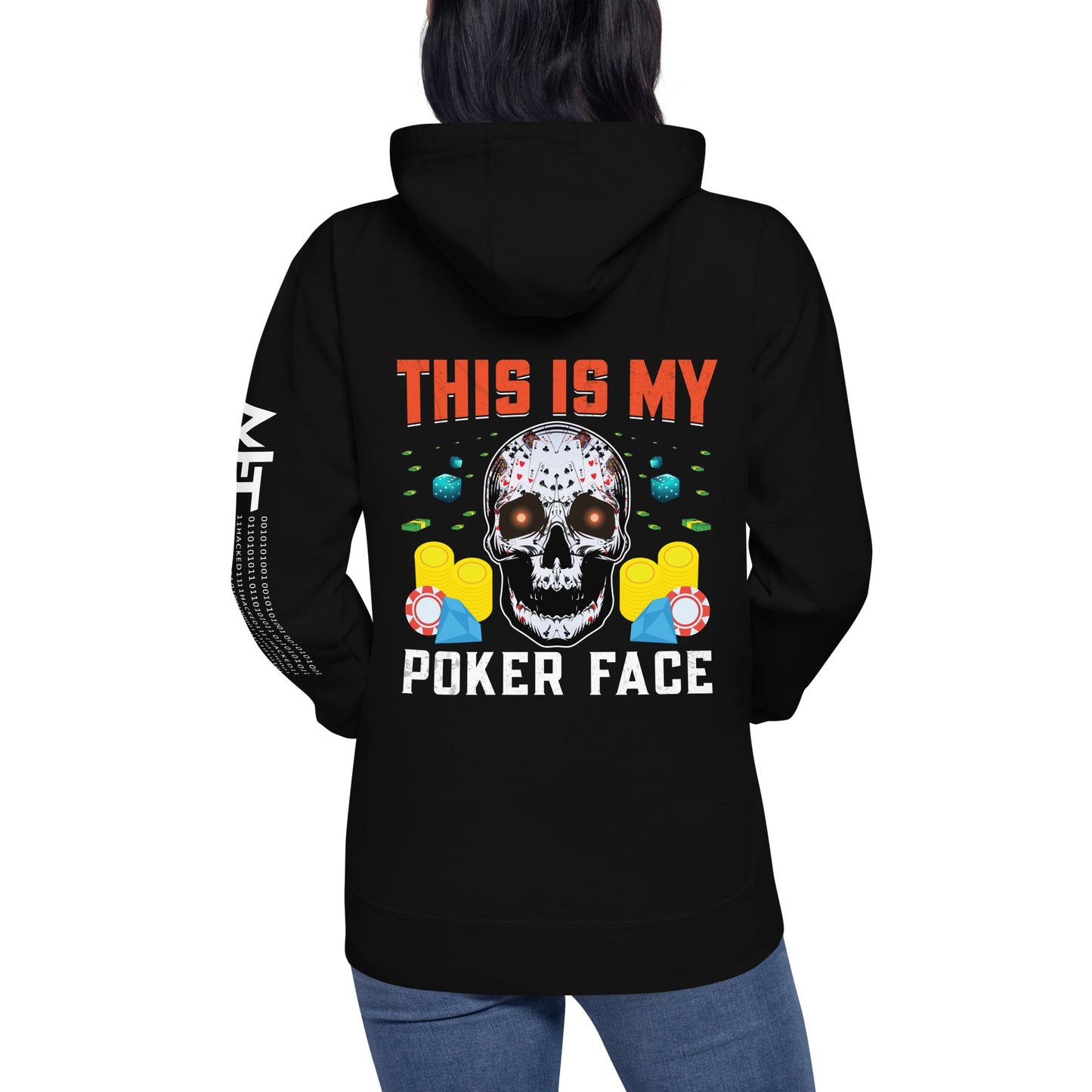 This is My Poker Face - Unisex Hoodie ( Back Print ) by DarkByteGear