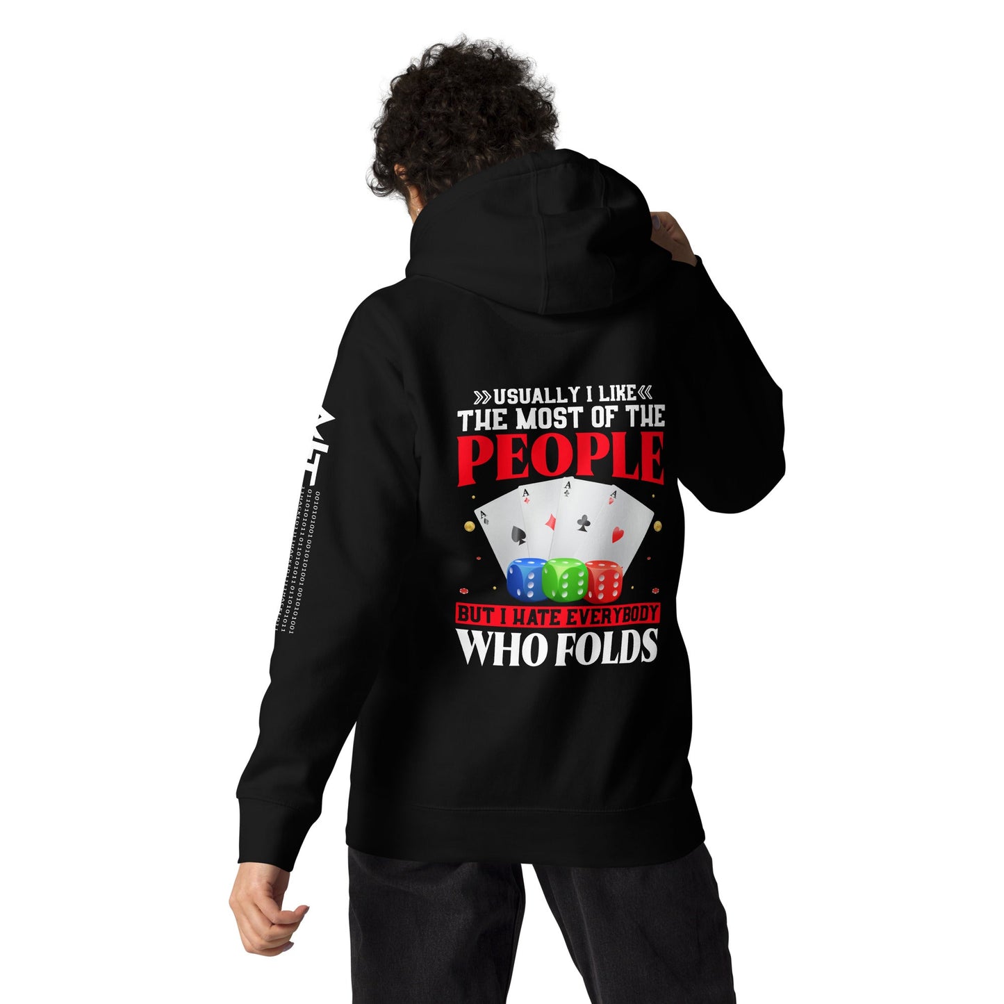 Usually I Like Most of the People But I Hate everyone who Folds - Unisex Hoodie ( Back Print ) by DarkByteGear