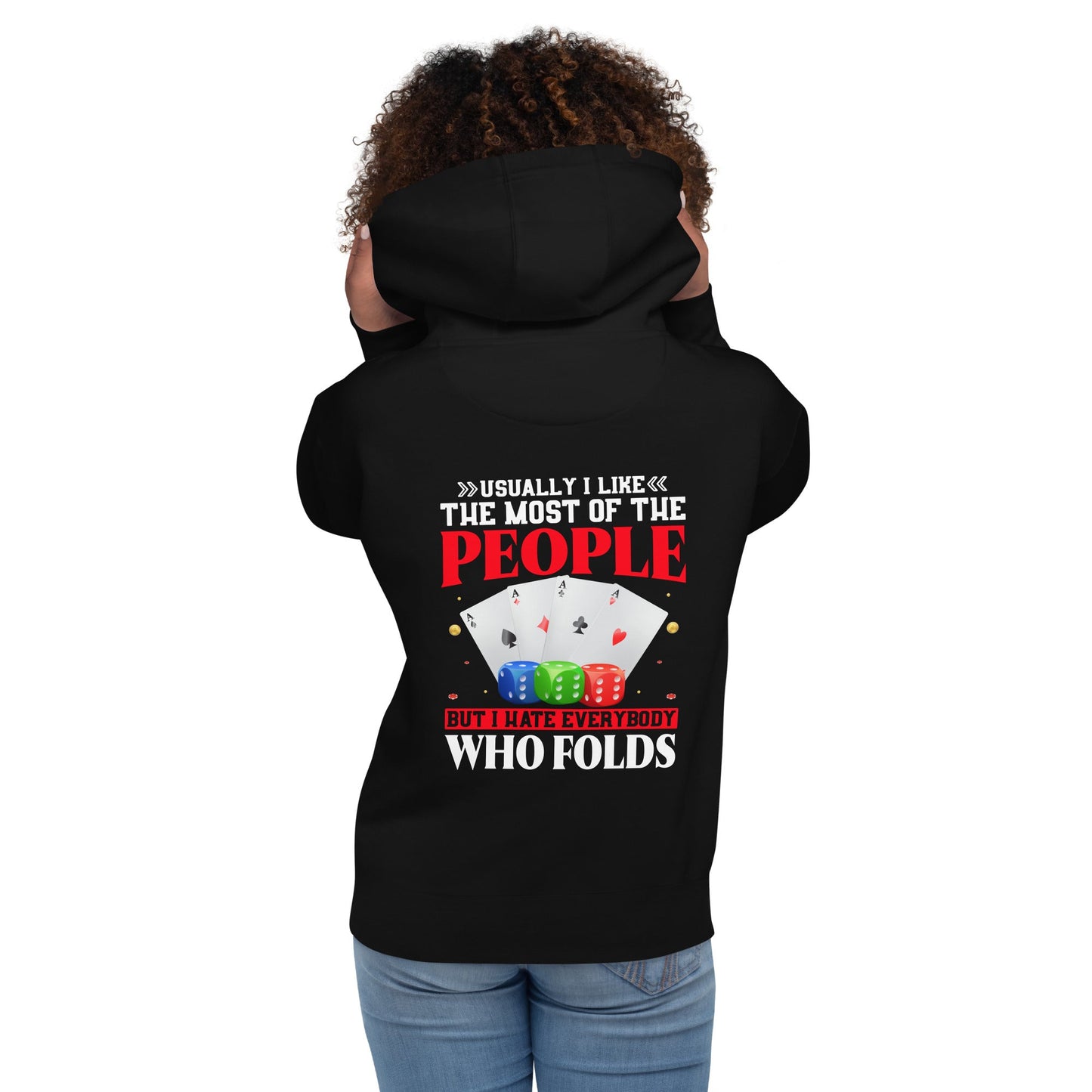 Usually I Like Most of the People But I Hate everyone who Folds - Unisex Hoodie ( Back Print ) by DarkByteGear