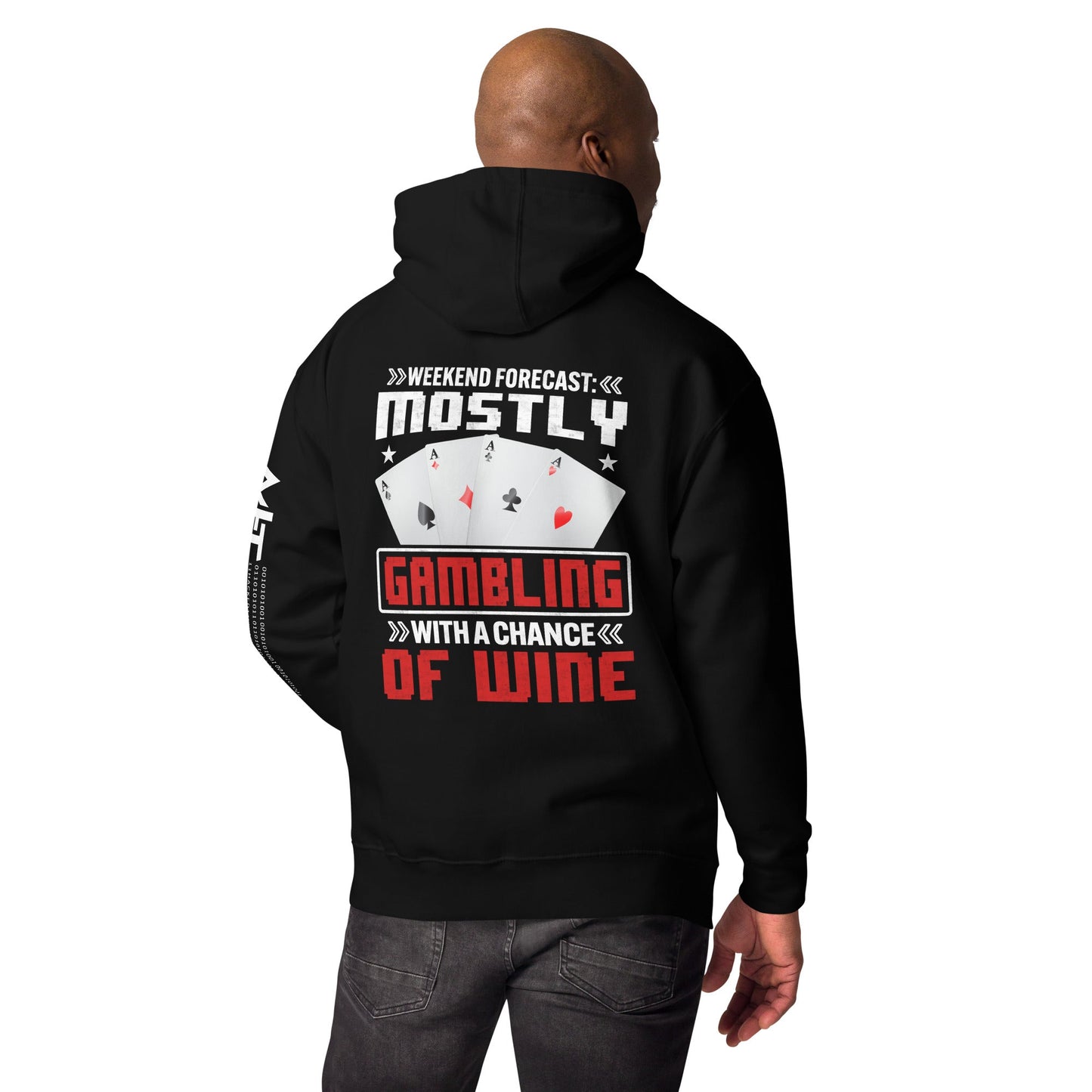 Weekend Forecast Mostly Gambling With a Chance of Wine - Unisex Hoodie ( Back Print ) by DarkByteGear
