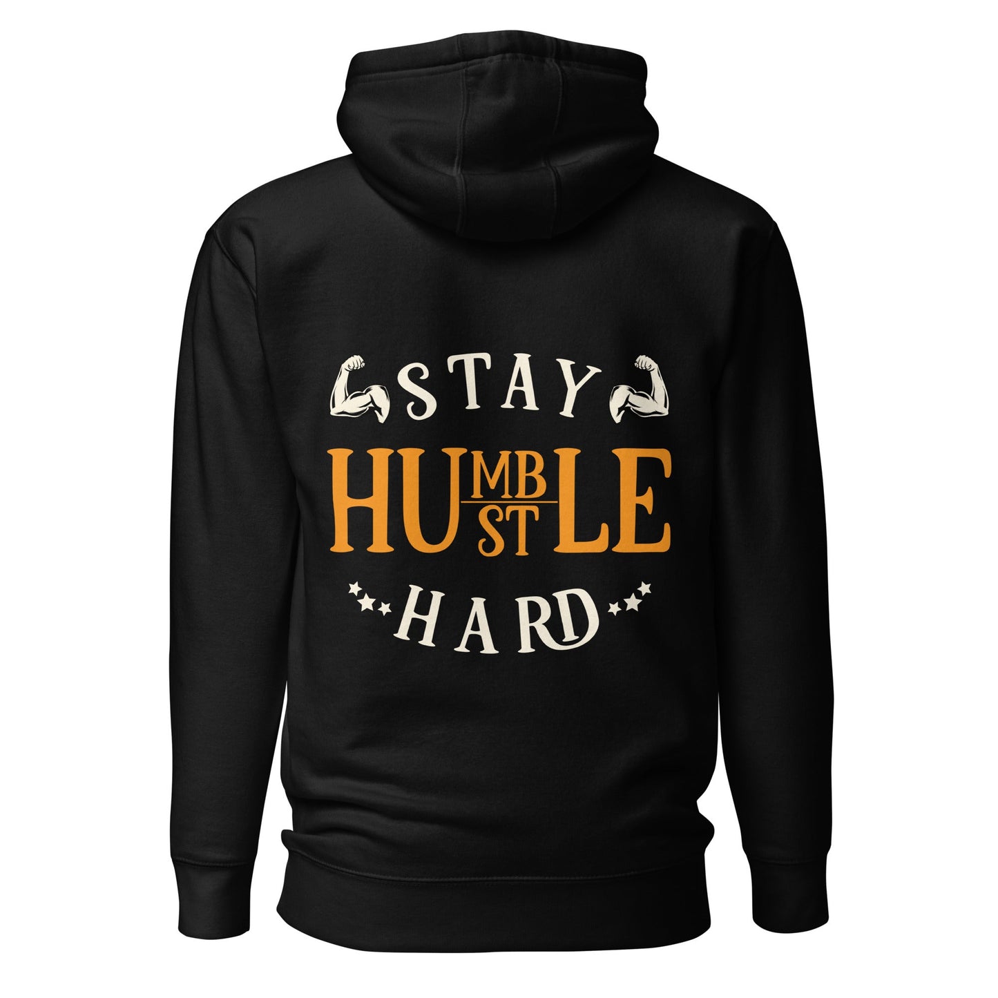 Stay Humble; Hustle Hard - Unisex Hoodie ( Back Print ) by DarkByteGear