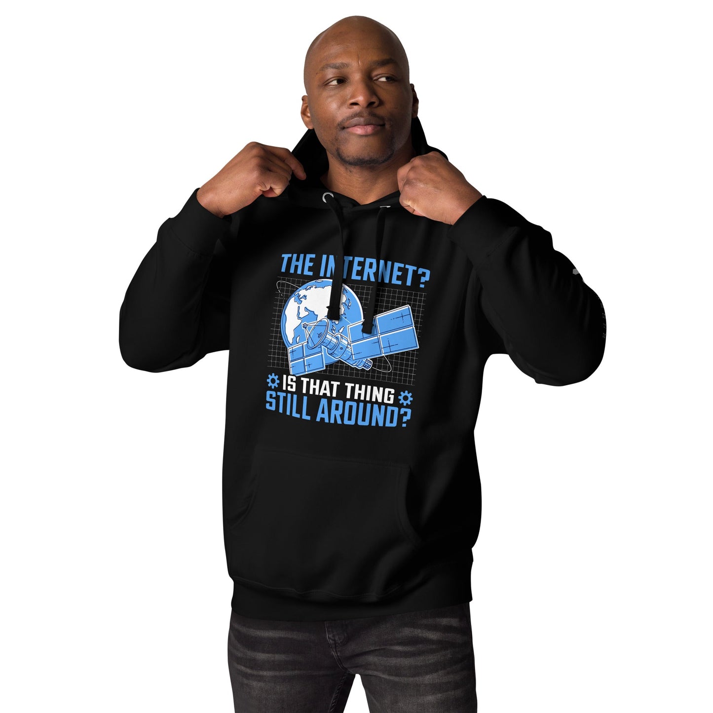 The Internet? Is that Thing Still Around? Unisex Hoodie by DarkByteGear