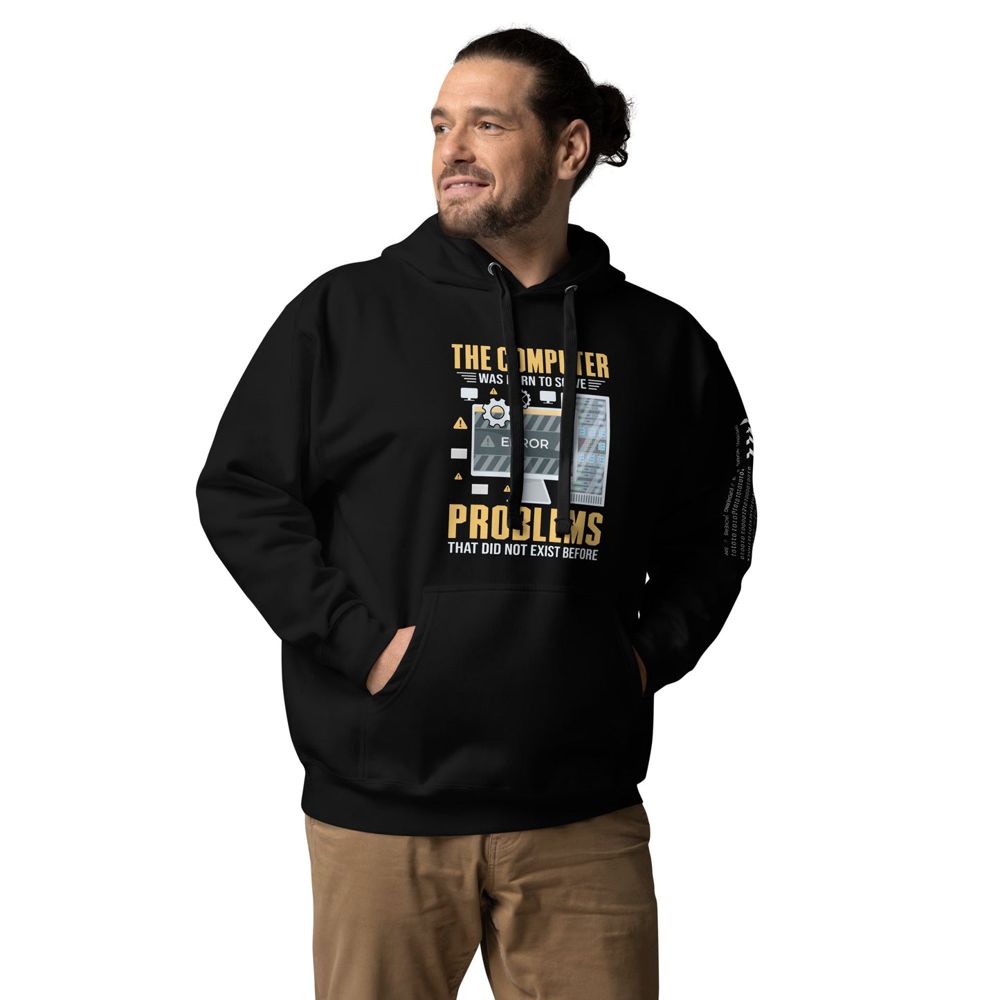 The Computer was born to solve the Problems that didn't exist before - Unisex Hoodie by DarkByteGear