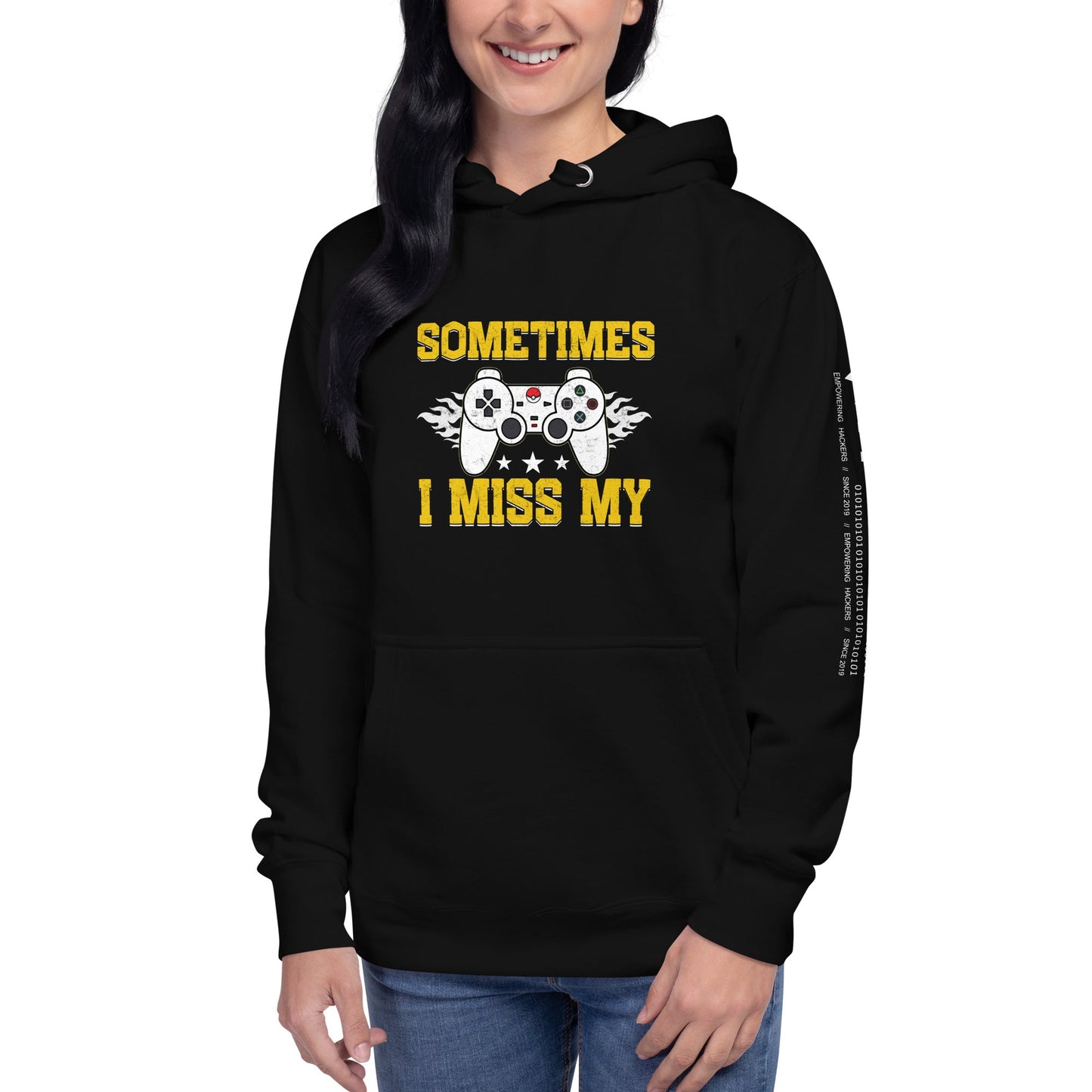 Sometimes, I Miss My - Unisex Hoodie by DarkByteGear