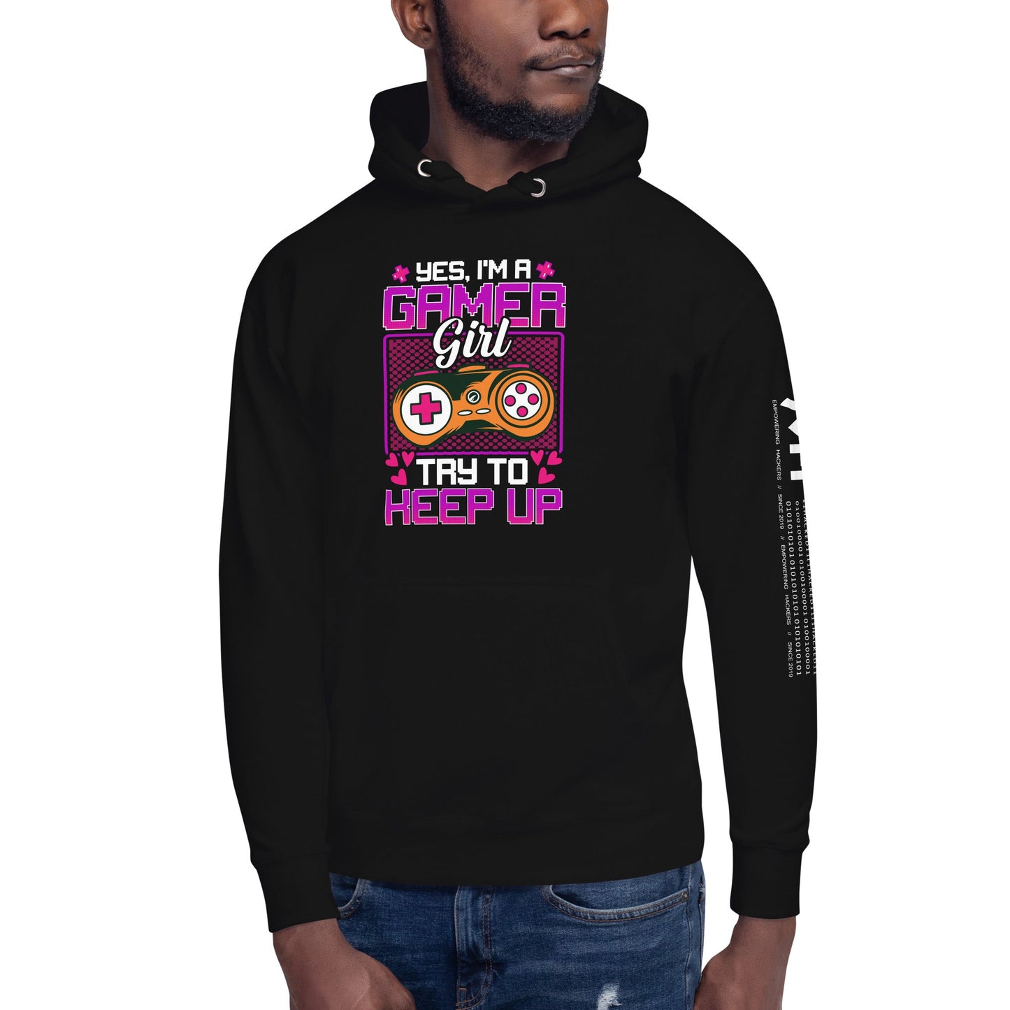 Yes, I'm a Gamer Girl try to Keep Up Shagor - Unisex Hoodie by DarkByteGear
